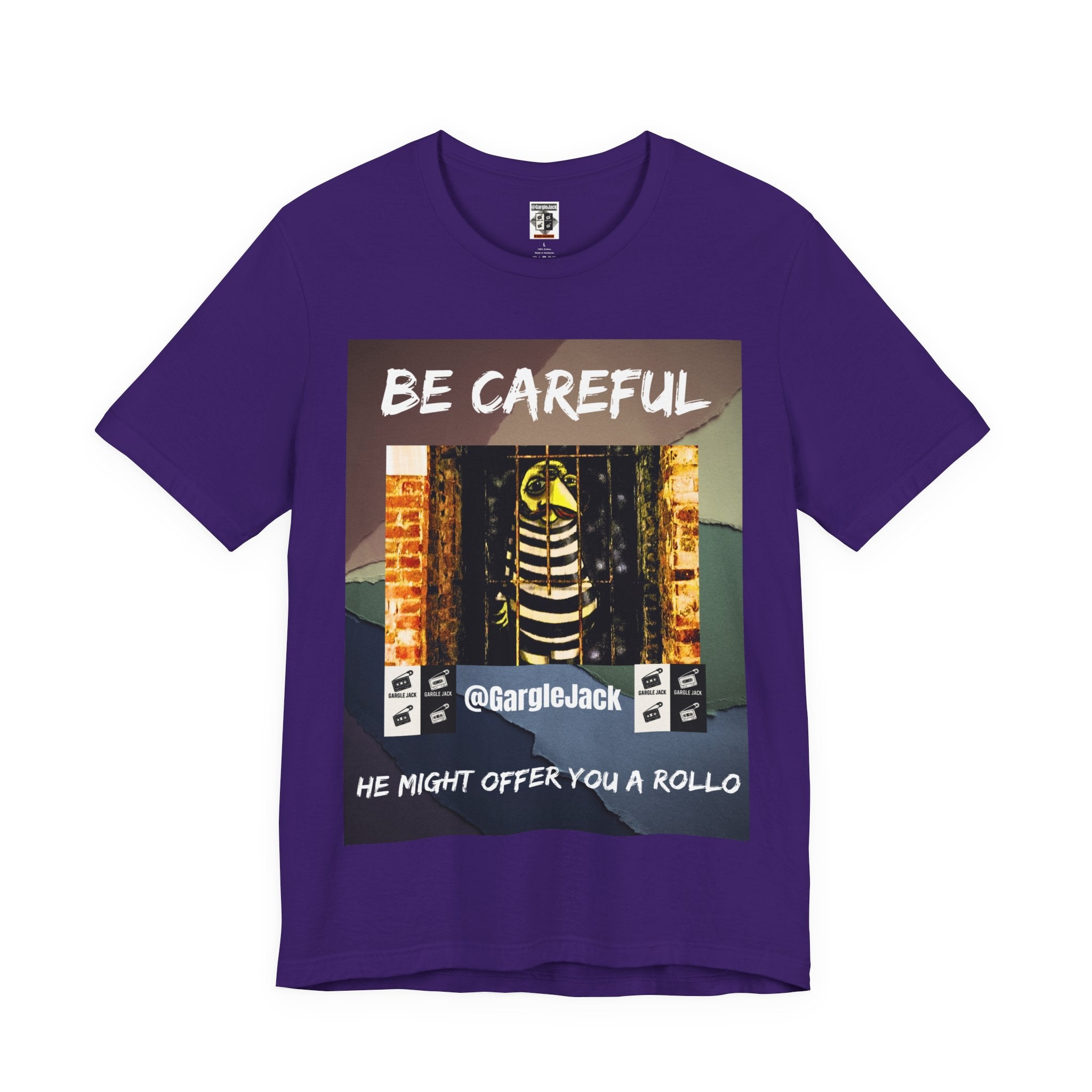 Be Careful He Might Offer You A Rollo - Gargle Jack Unisex Punk Tee