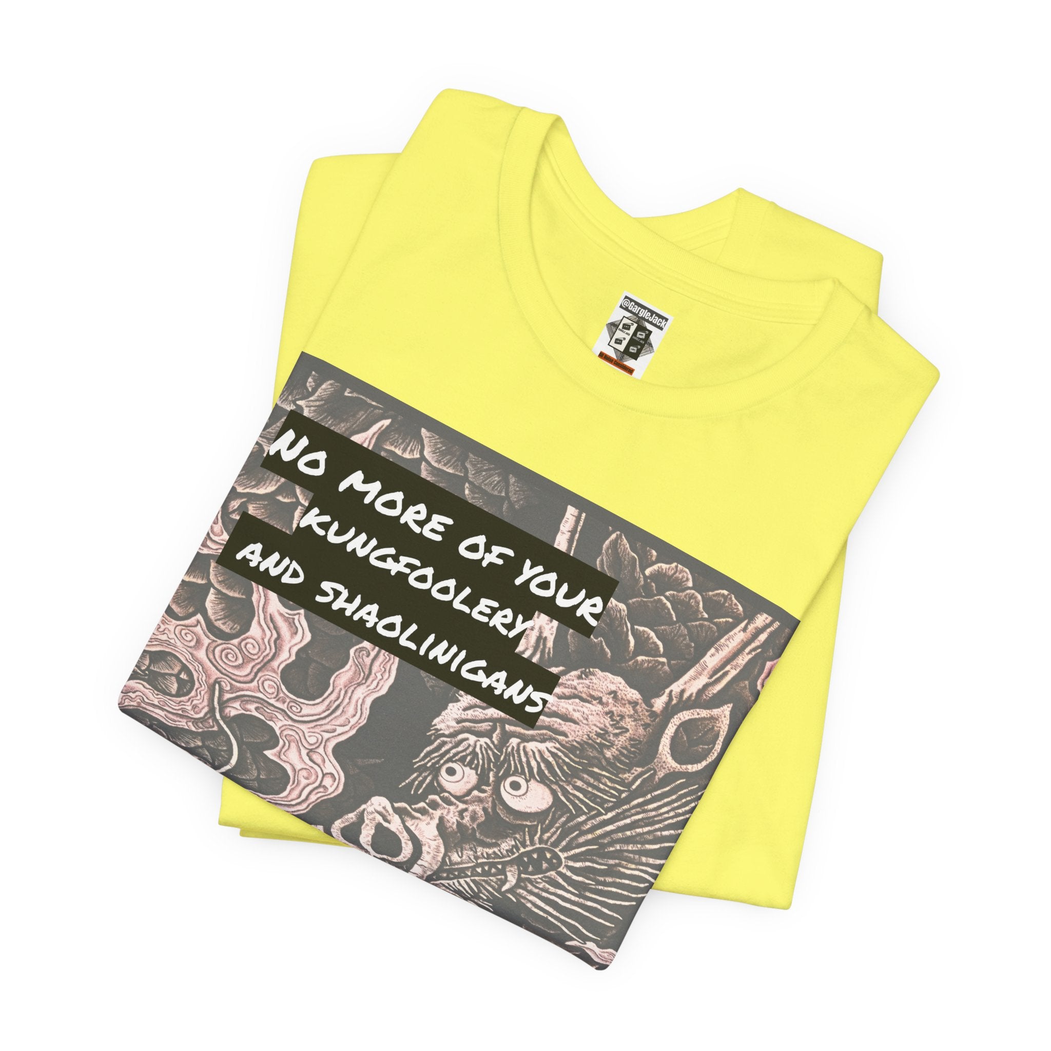 No More Of Your Kungfoolery - Gargle Jack Unisex Punk Tee