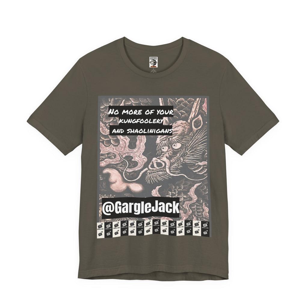 No More Of Your Kungfoolery - Gargle Jack Unisex Punk Tee