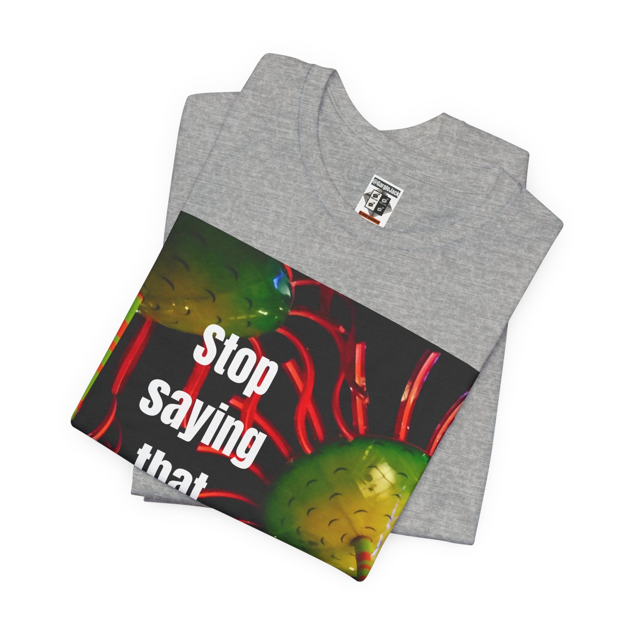 Stop Saying That Wendy - Gargle Jack Unisex Punk Tee