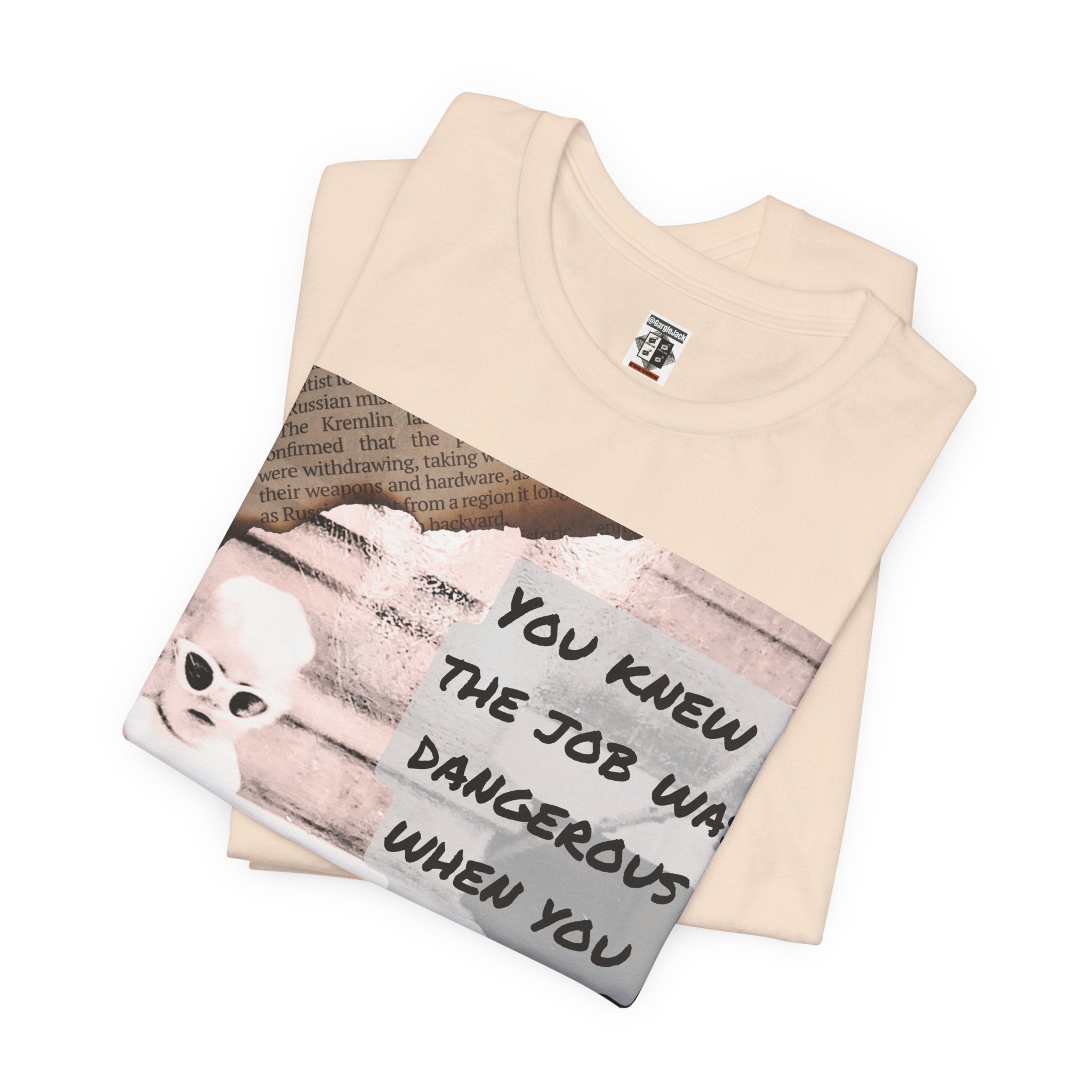 You Knew The Job Was Dangerous When You Took It - Gargle Jack Unisex Punk Tee