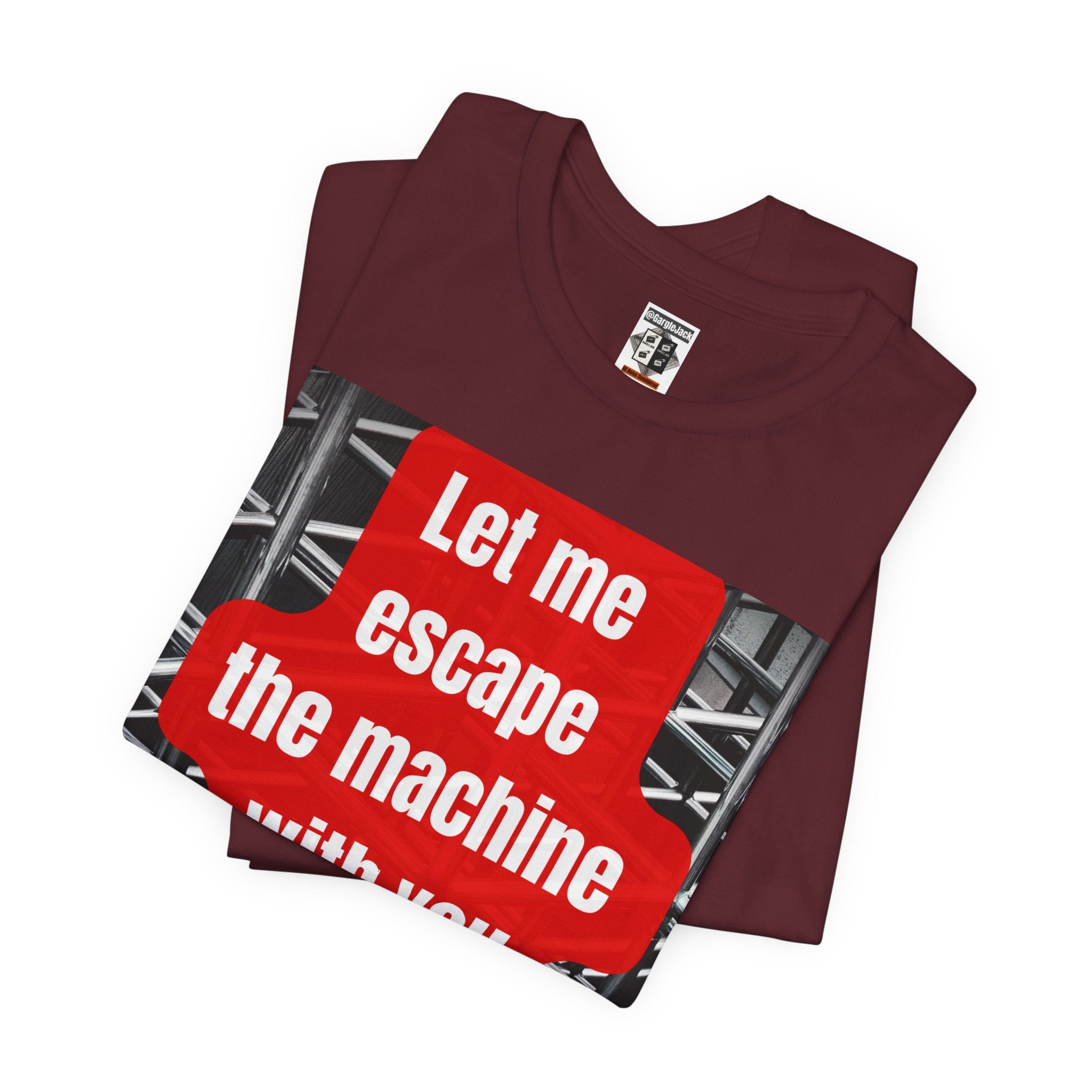 Let Me Escape The Machine With You - Gargle Jack Unisex Punk Tee