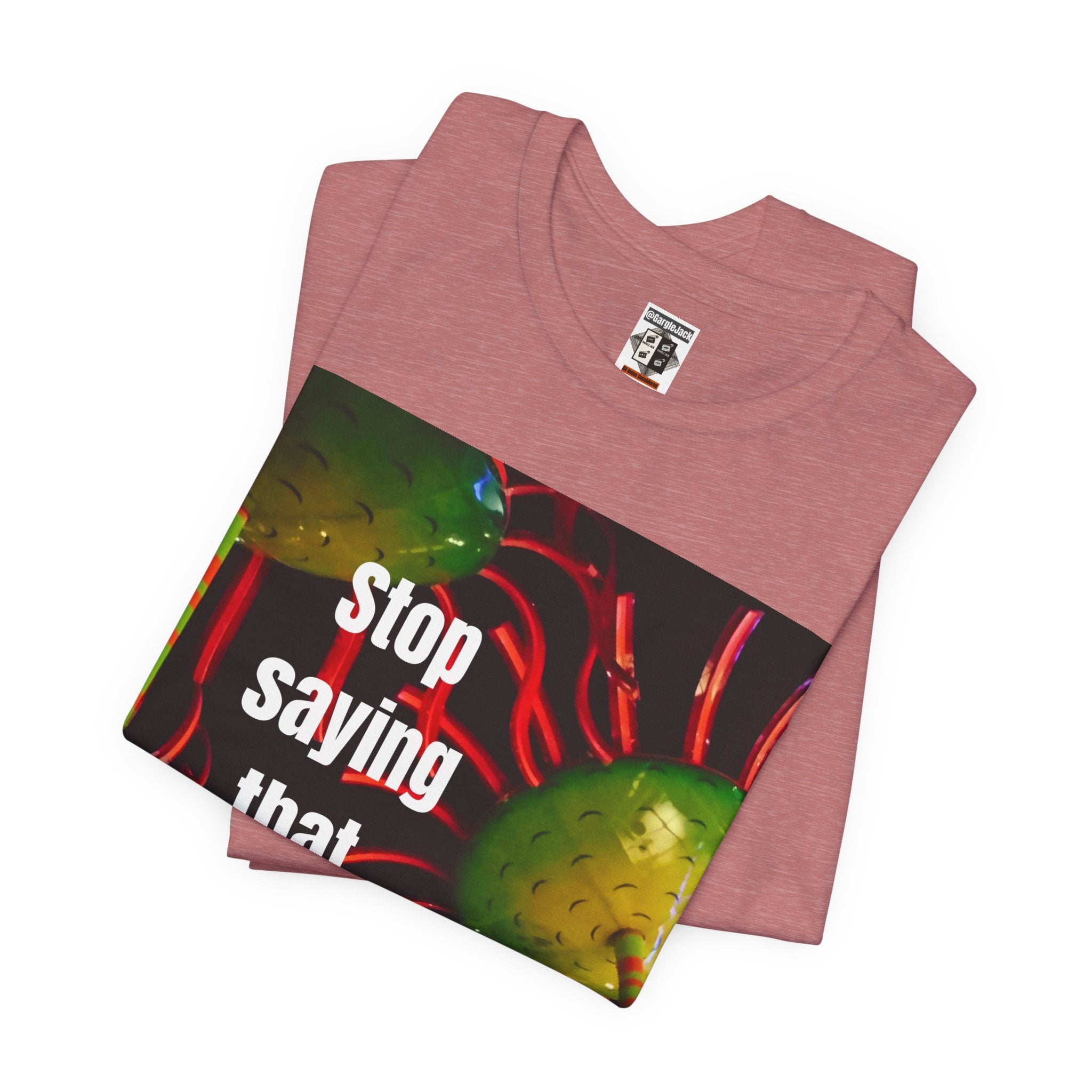 Stop Saying That Wendy - Gargle Jack Unisex Punk Tee