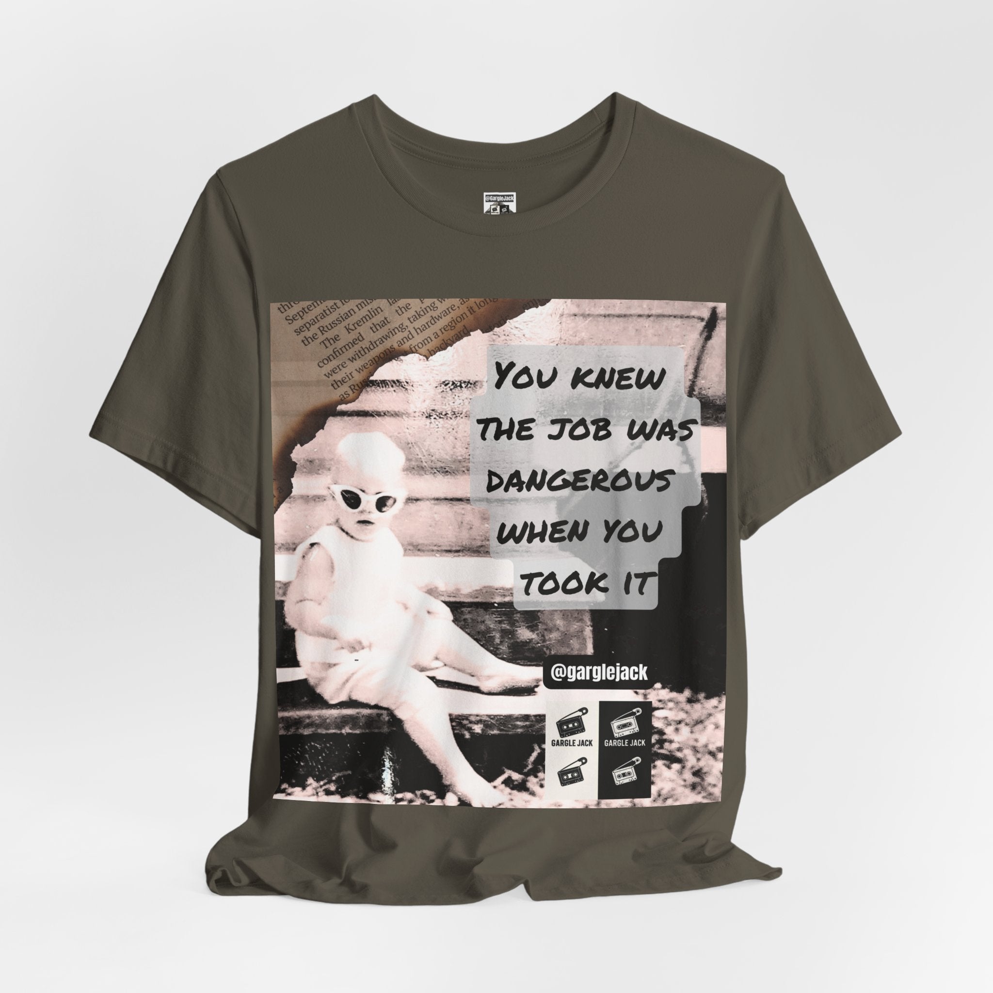 You Knew The Job Was Dangerous When You Took It - Gargle Jack Unisex Punk Tee
