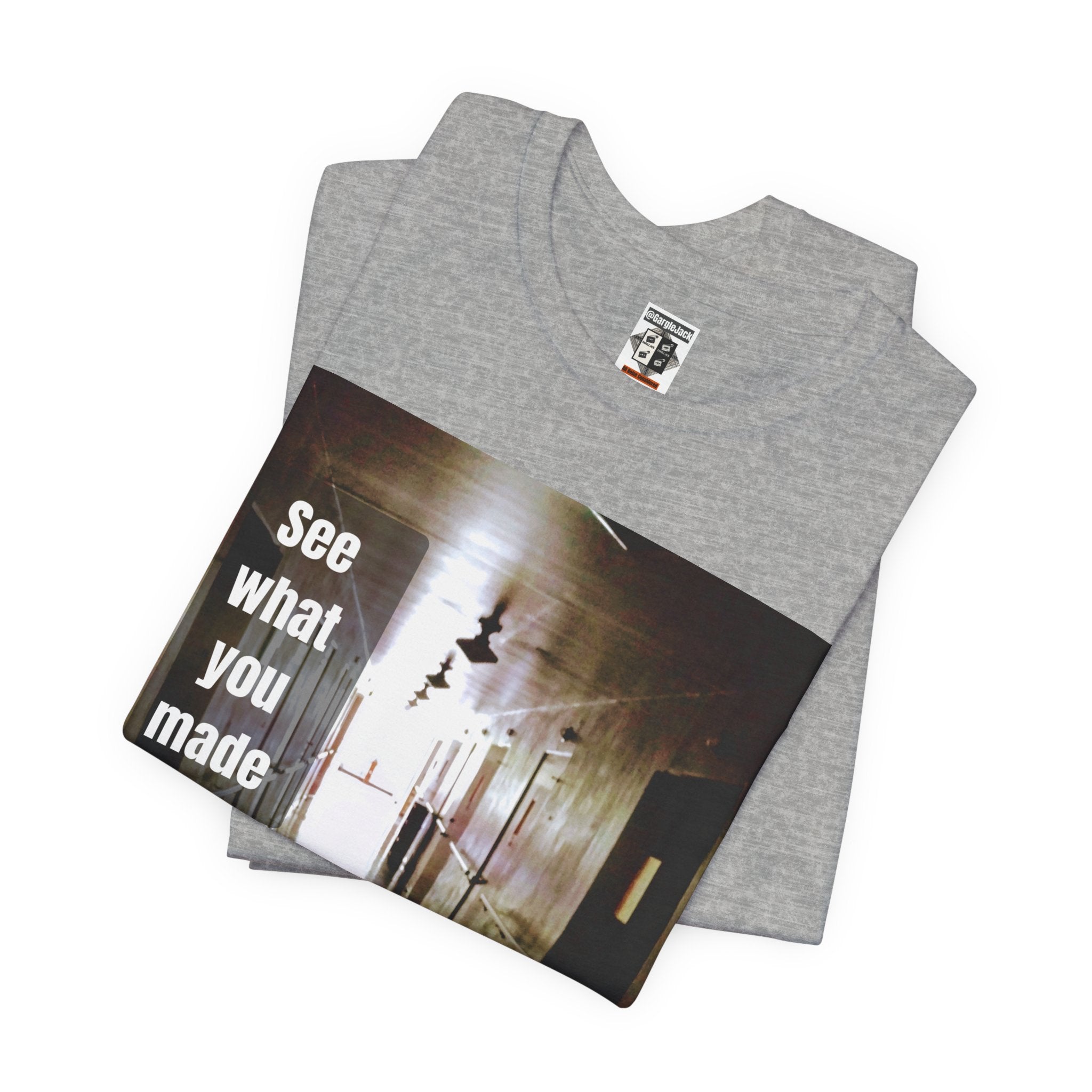 See What You Made Me Do - Gargle Jack Unisex Punk Tee