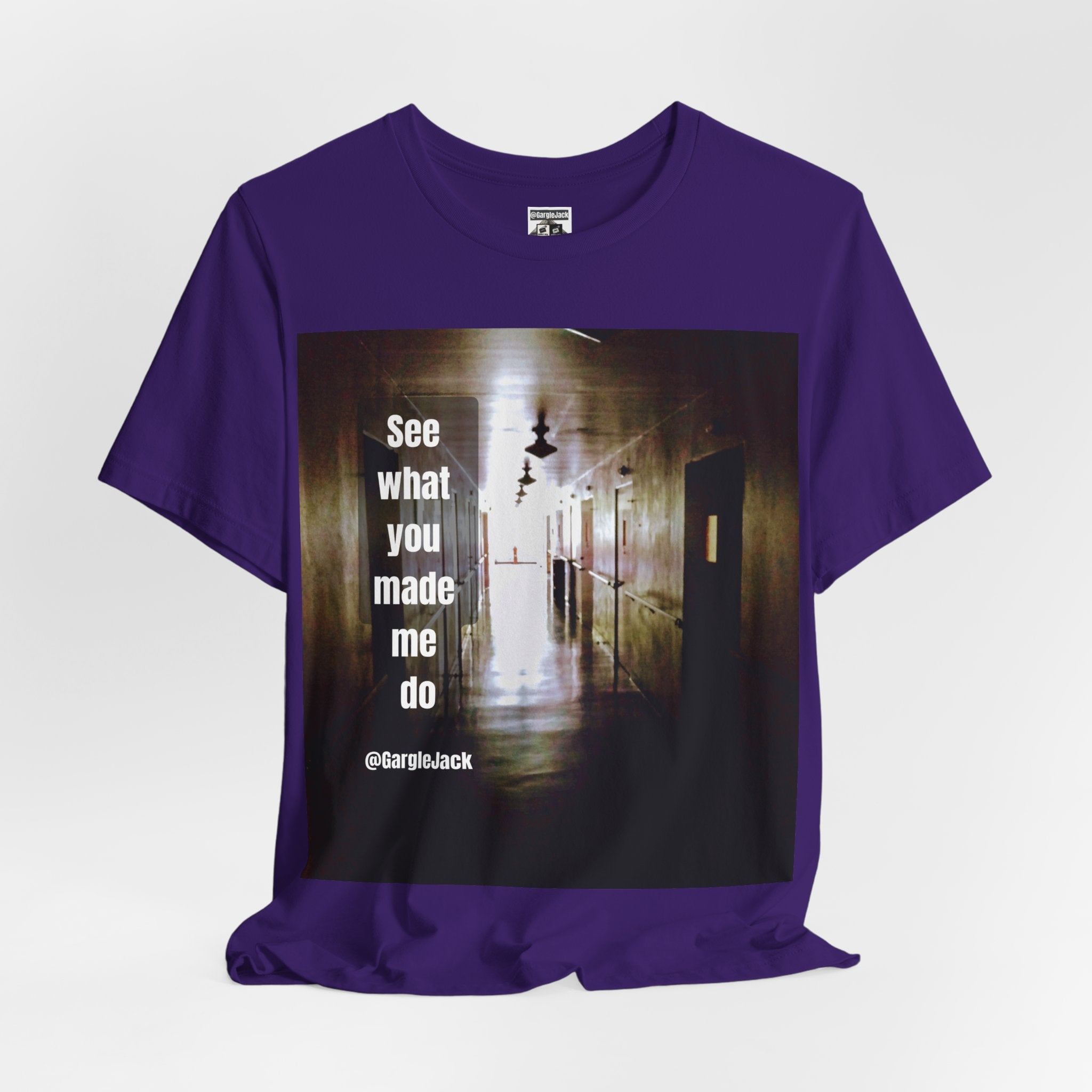 See What You Made Me Do - Gargle Jack Unisex Punk Tee