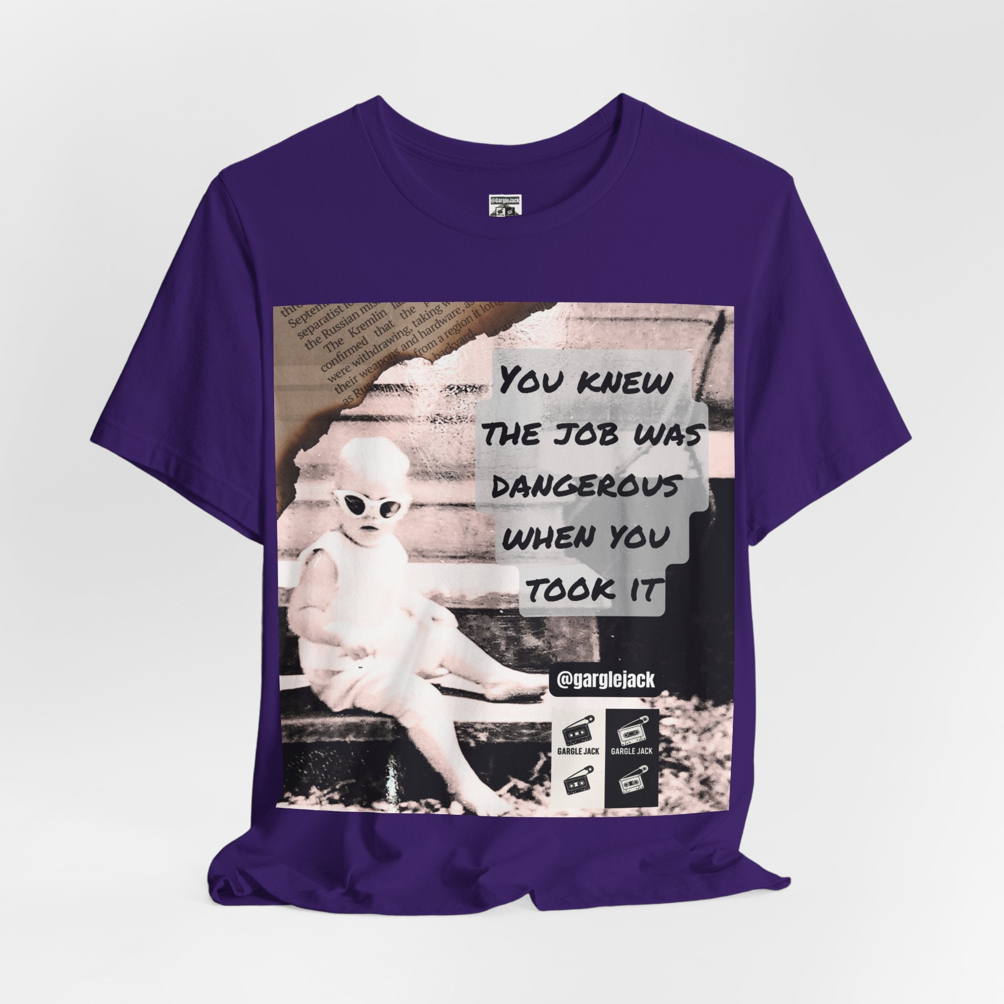 You Knew The Job Was Dangerous When You Took It - Gargle Jack Unisex Punk Tee