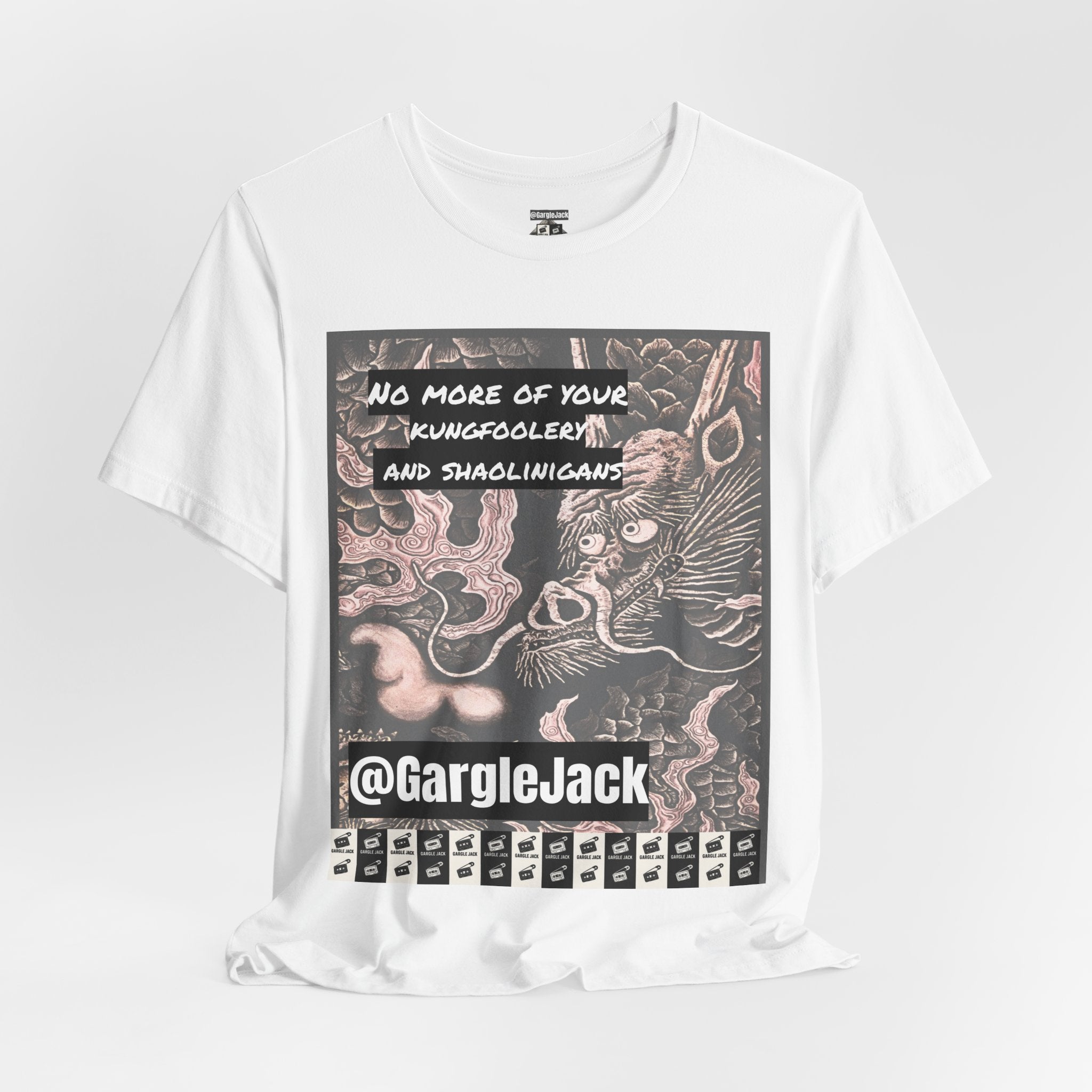 No More Of Your Kungfoolery - Gargle Jack Unisex Punk Tee