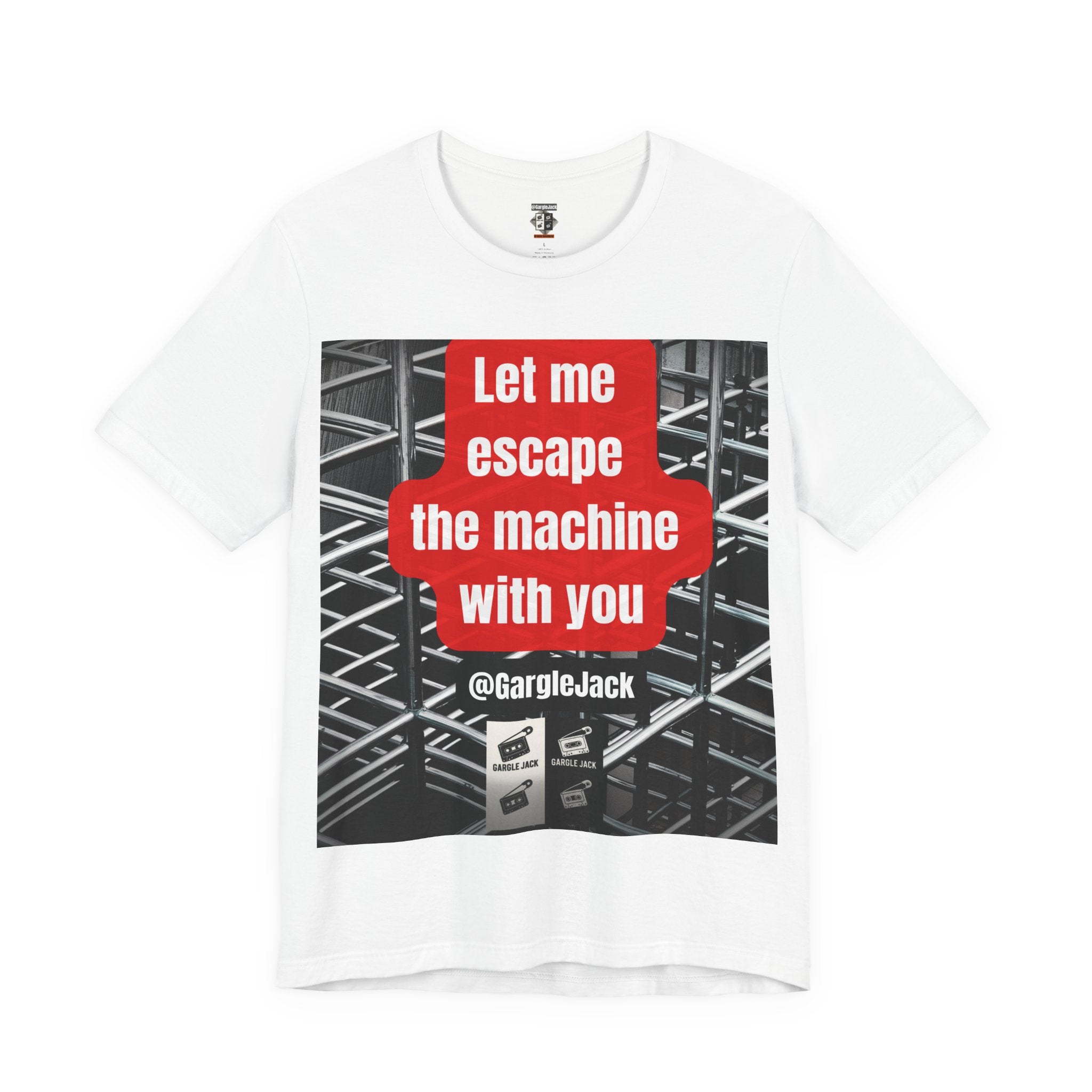 Let Me Escape The Machine With You - Gargle Jack Unisex Punk Tee