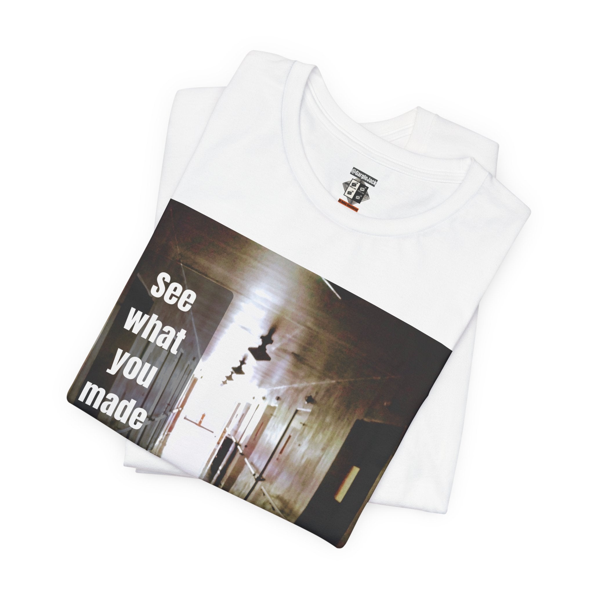 See What You Made Me Do - Gargle Jack Unisex Punk Tee