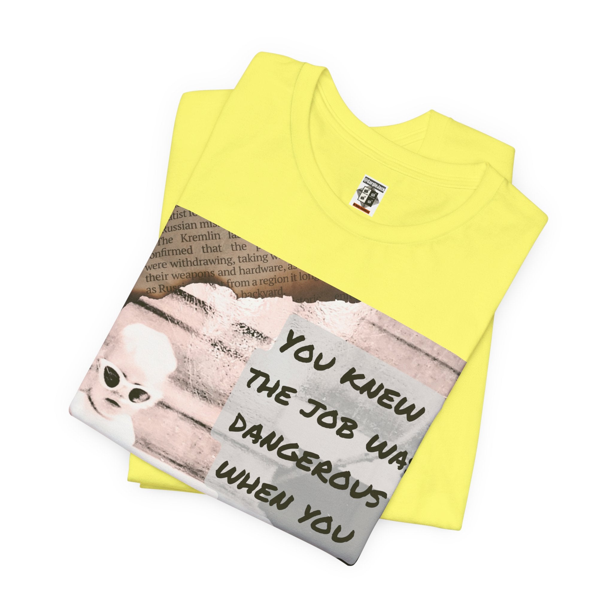 You Knew The Job Was Dangerous When You Took It - Gargle Jack Unisex Punk Tee