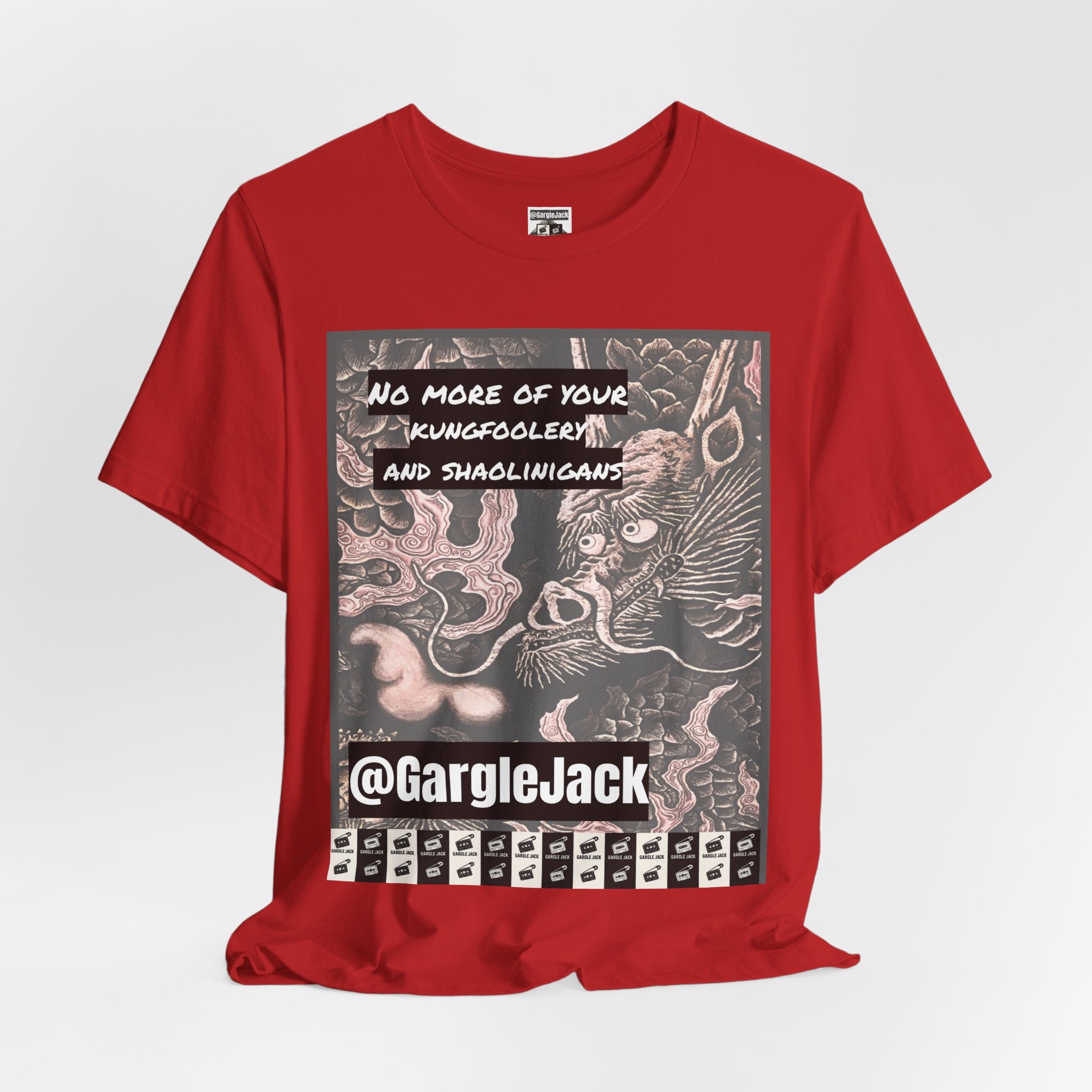 No More Of Your Kungfoolery - Gargle Jack Unisex Punk Tee