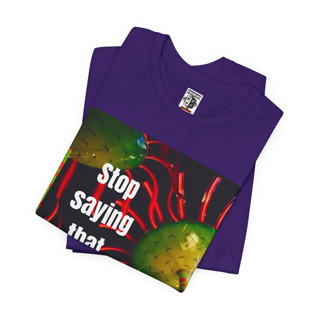 Stop Saying That Wendy - Gargle Jack Unisex Punk Tee