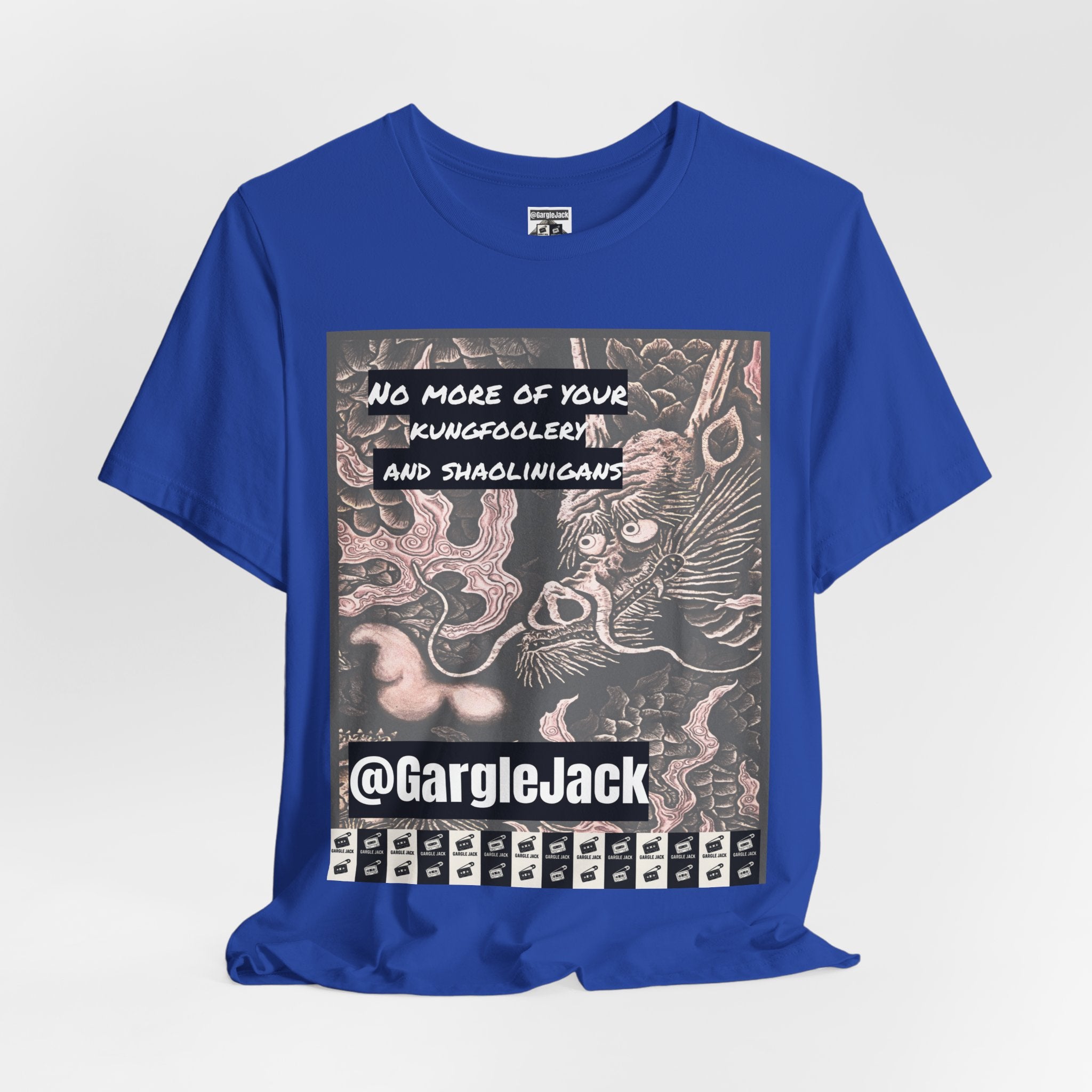 No More Of Your Kungfoolery - Gargle Jack Unisex Punk Tee