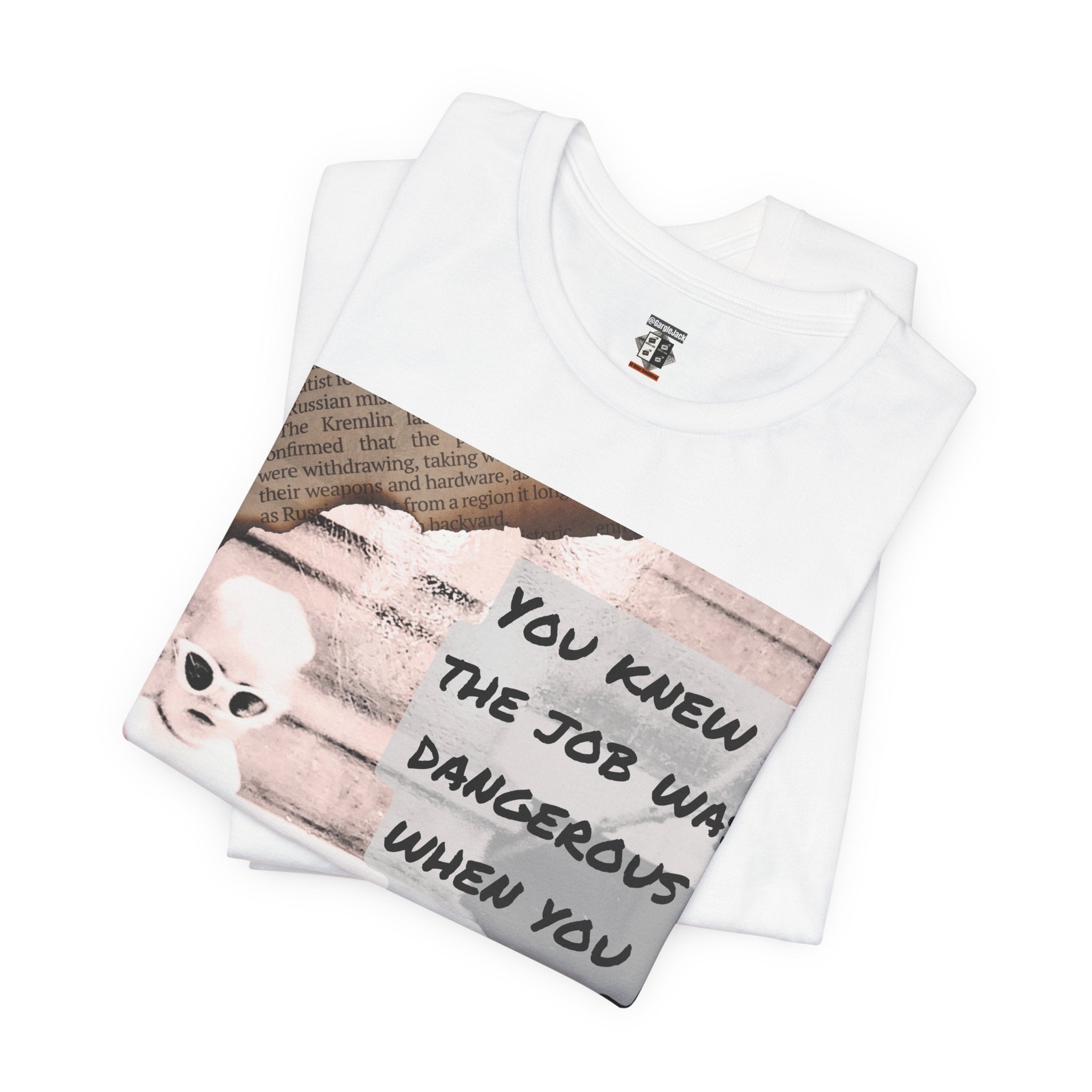 You Knew The Job Was Dangerous When You Took It - Gargle Jack Unisex Punk Tee