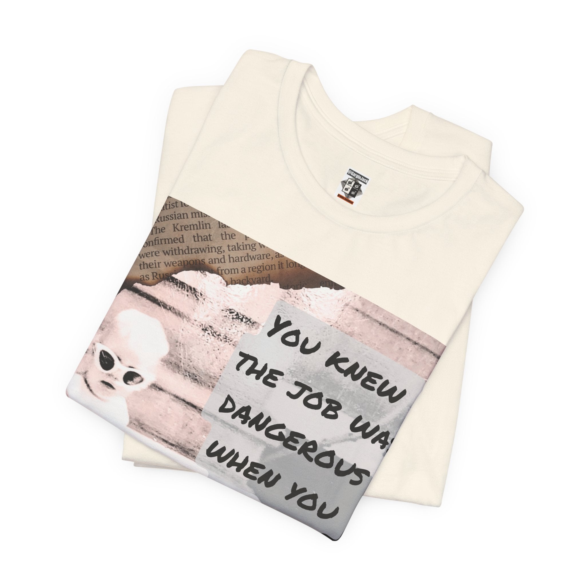 You Knew The Job Was Dangerous When You Took It - Gargle Jack Unisex Punk Tee