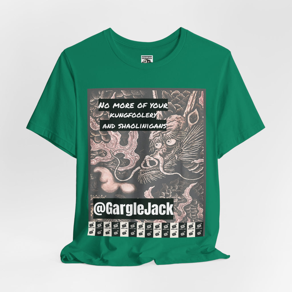 No More Of Your Kungfoolery - Gargle Jack Unisex Punk Tee