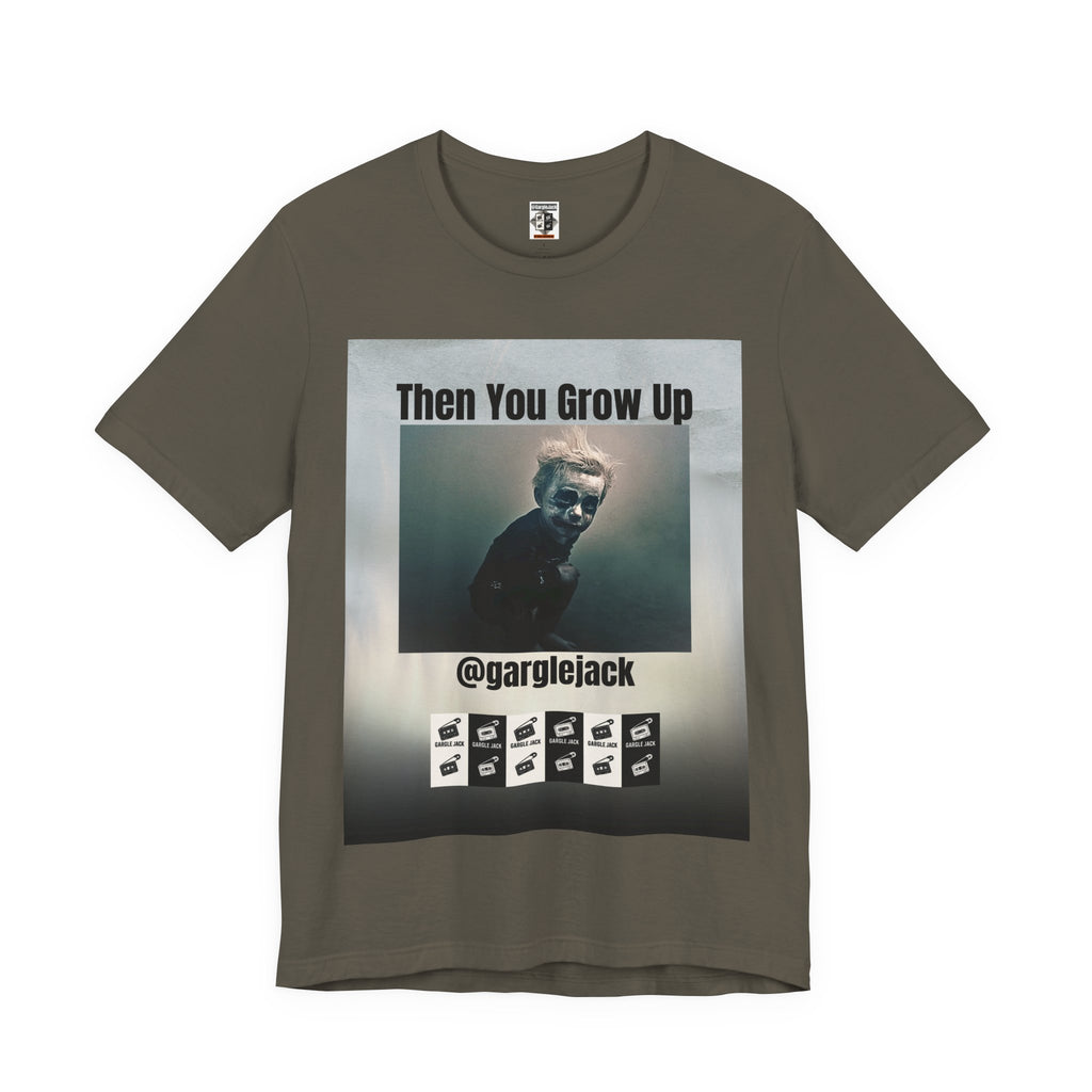 Then You Grow Up - Gargle Jack Unisex Punk Tee