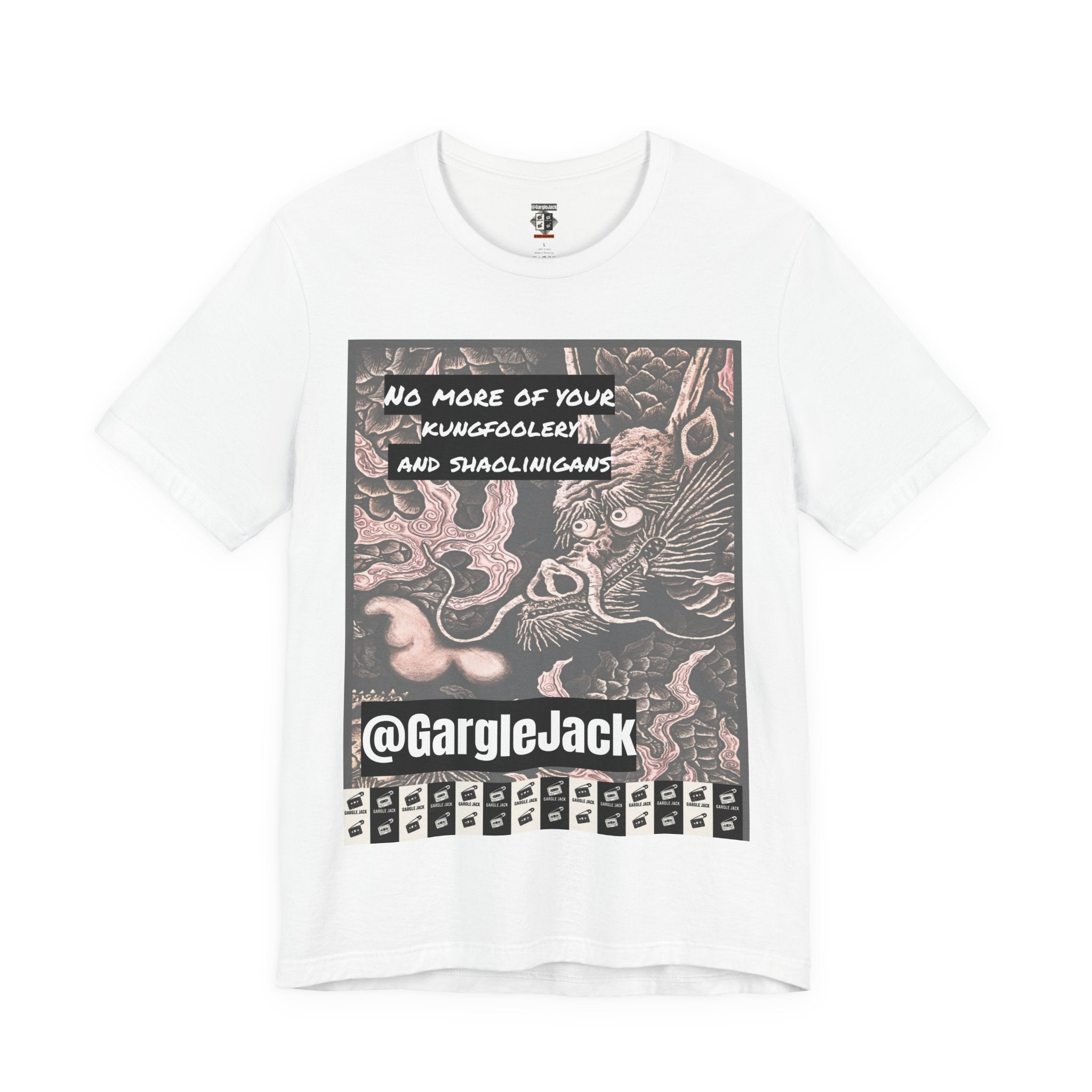 No More Of Your Kungfoolery - Gargle Jack Unisex Punk Tee