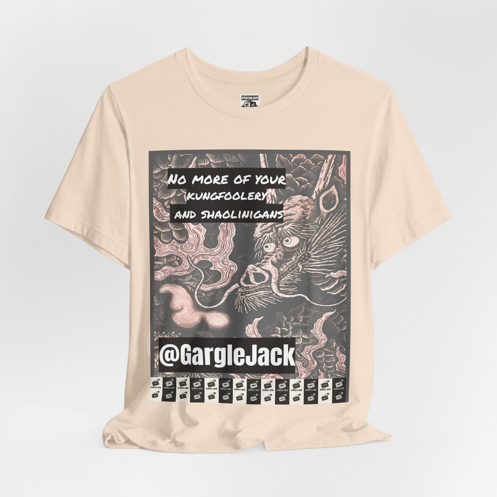 No More Of Your Kungfoolery - Gargle Jack Unisex Punk Tee