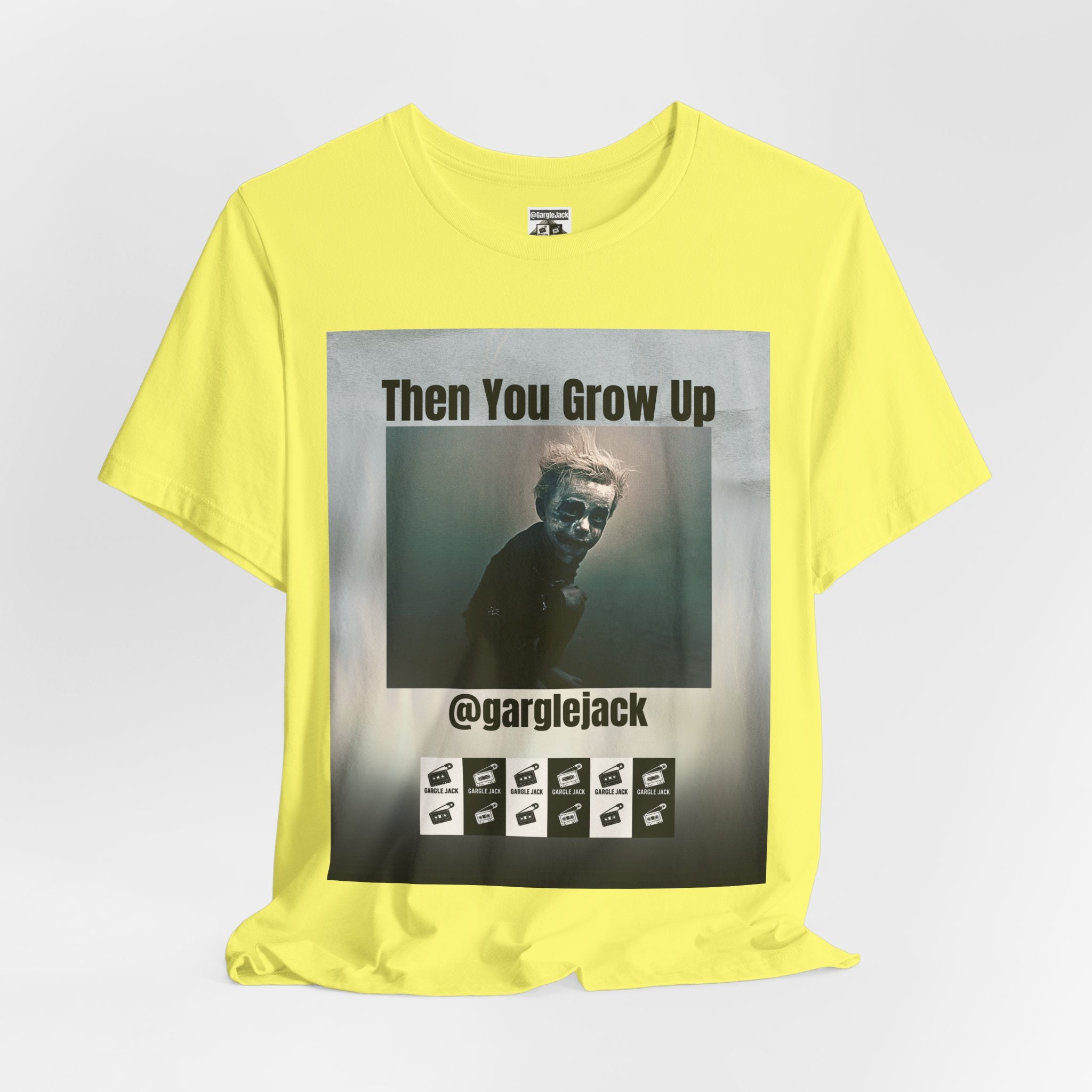 Then You Grow Up - Gargle Jack Unisex Punk Tee