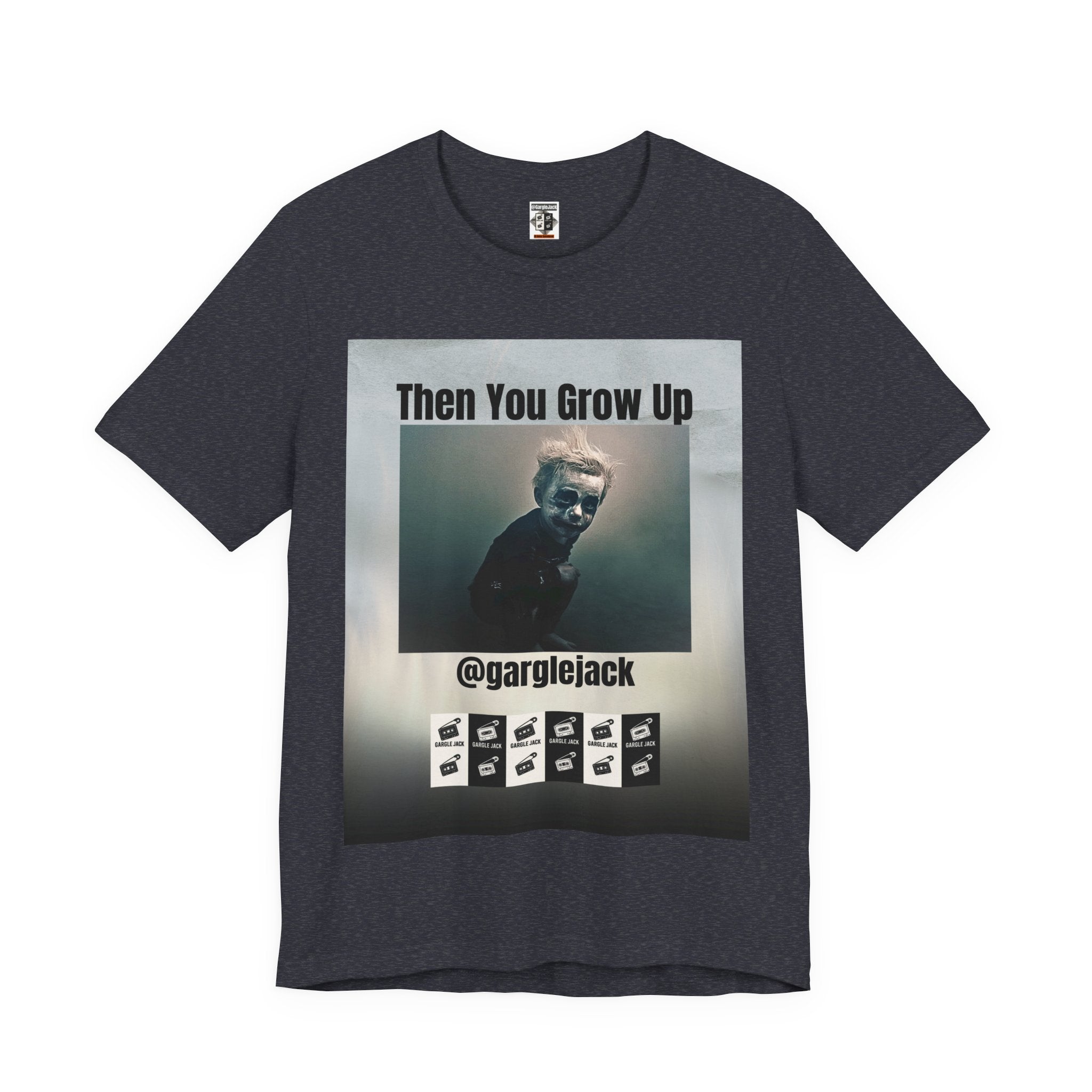 Then You Grow Up - Gargle Jack Unisex Punk Tee