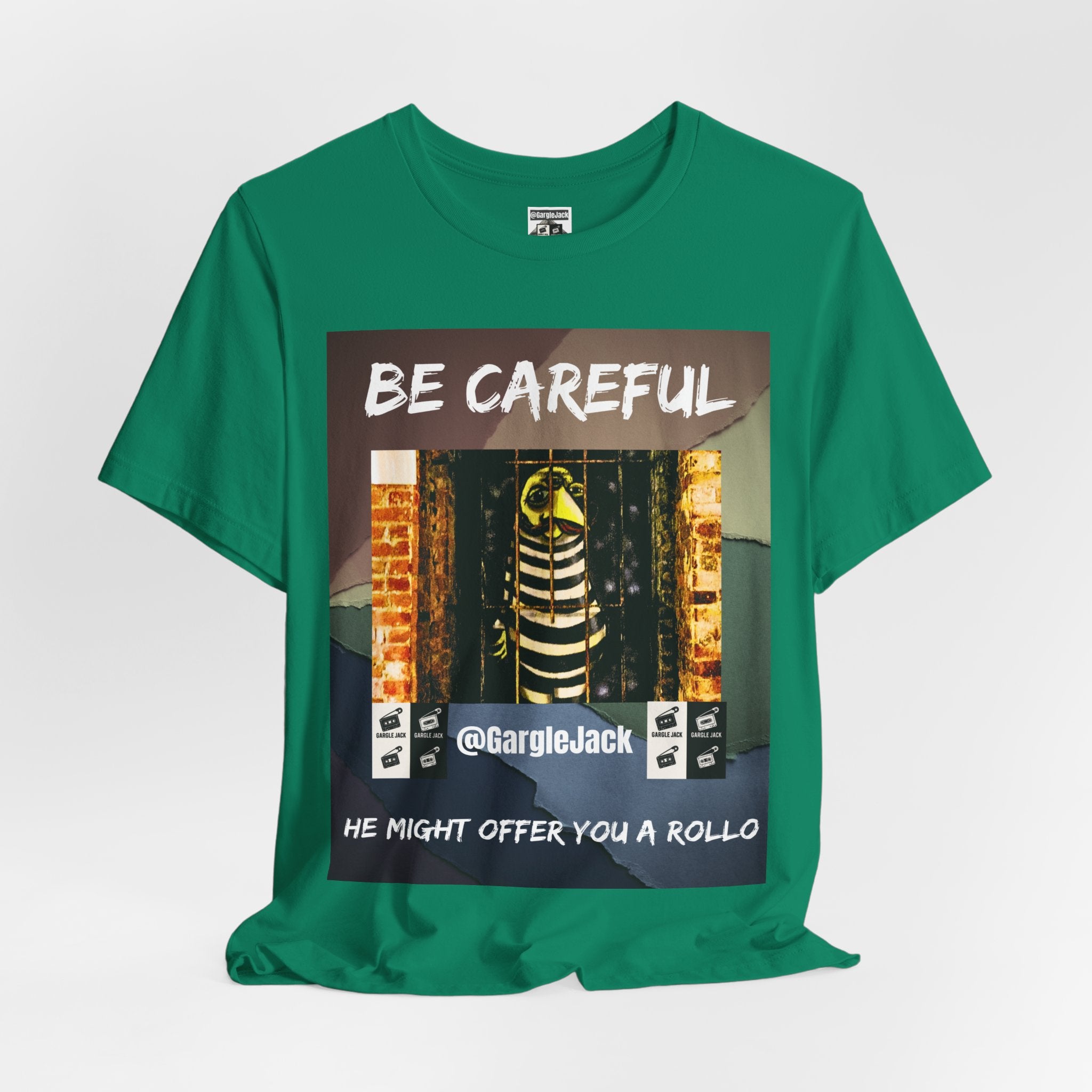 Be Careful He Might Offer You A Rollo - Gargle Jack Unisex Punk Tee