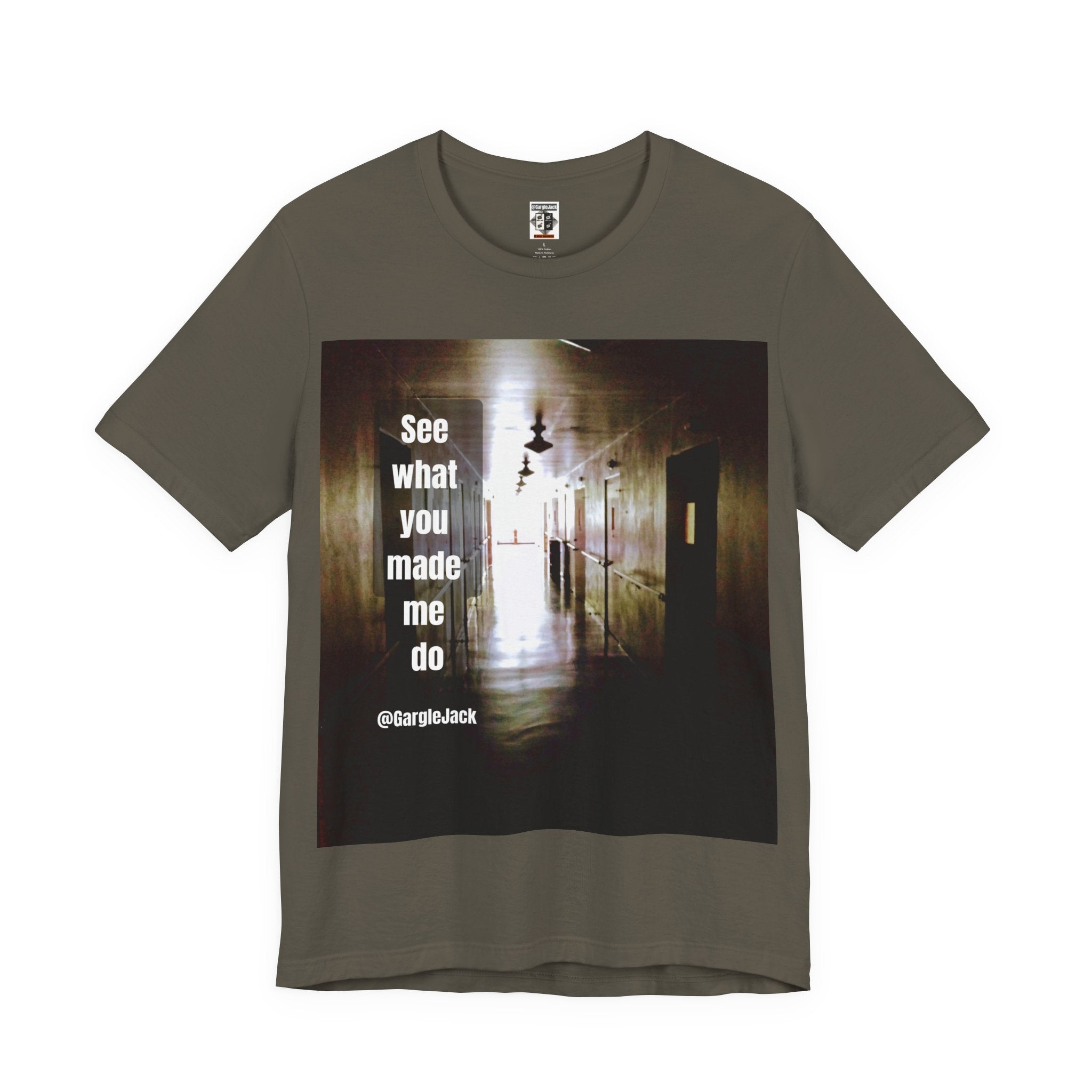 See What You Made Me Do - Gargle Jack Unisex Punk Tee