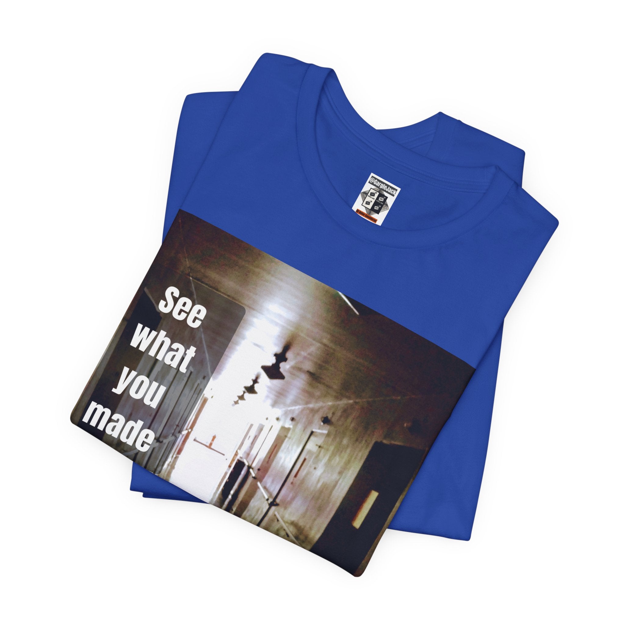 See What You Made Me Do - Gargle Jack Unisex Punk Tee