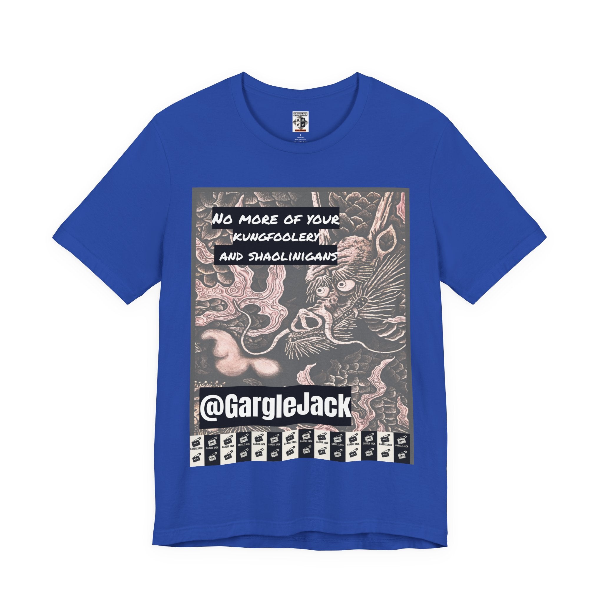 No More Of Your Kungfoolery - Gargle Jack Unisex Punk Tee
