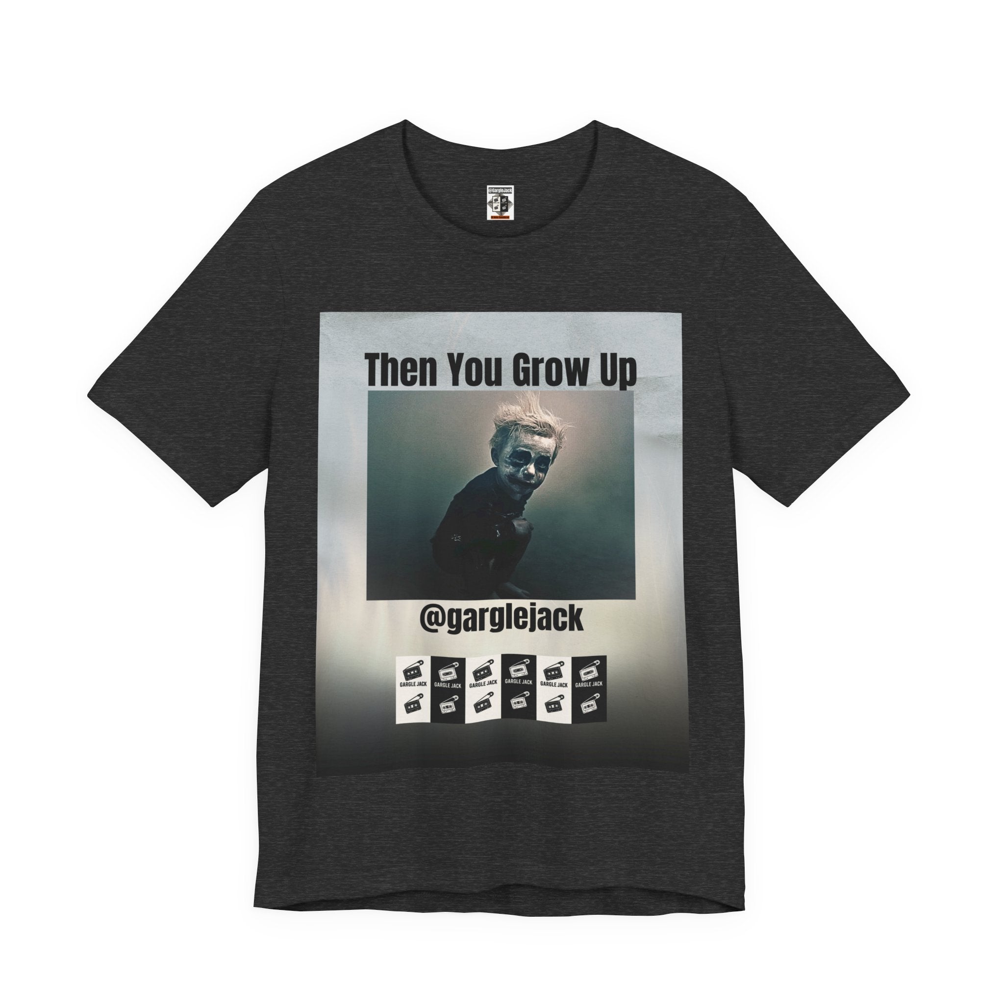 Then You Grow Up - Gargle Jack Unisex Punk Tee