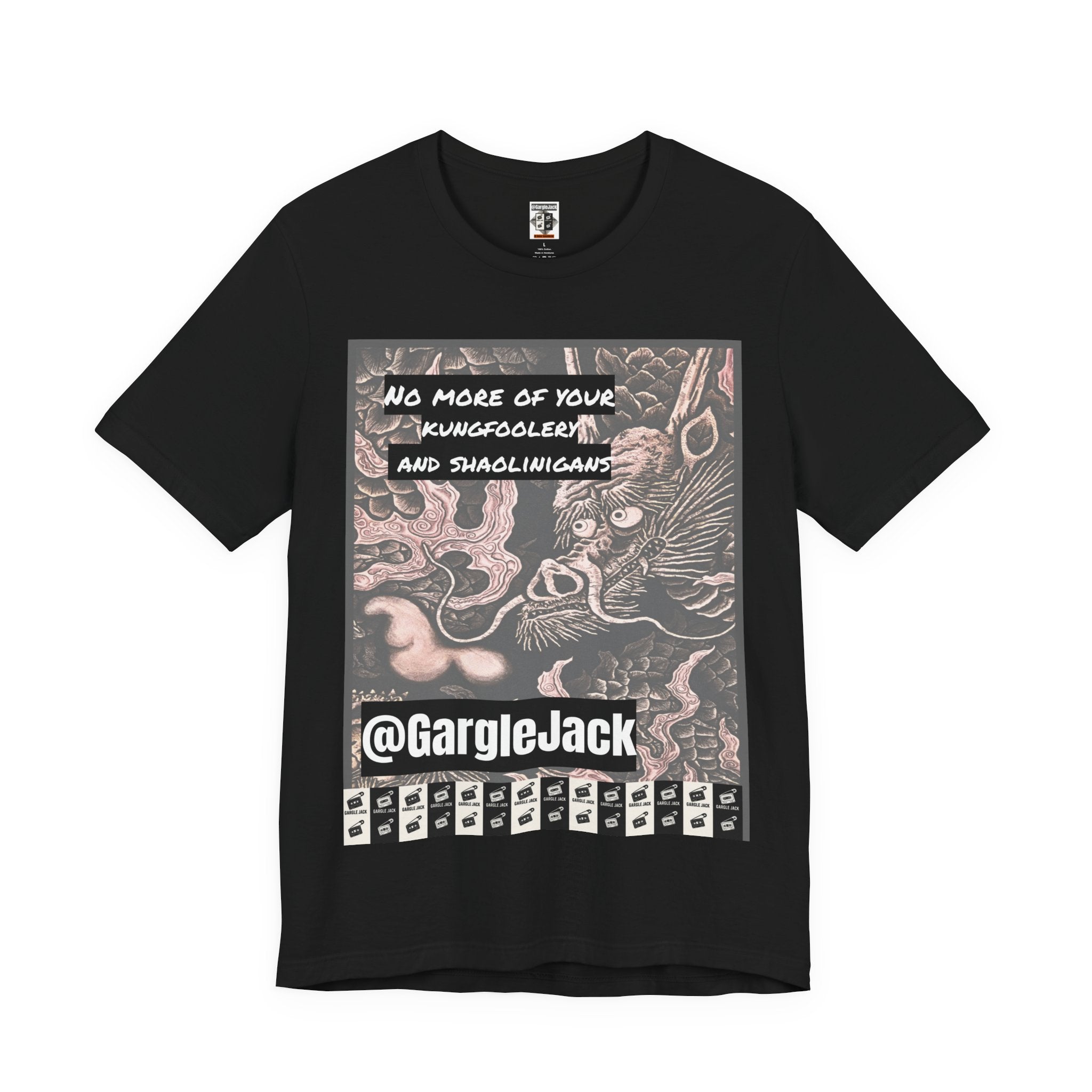 No More Of Your Kungfoolery - Gargle Jack Unisex Punk Tee
