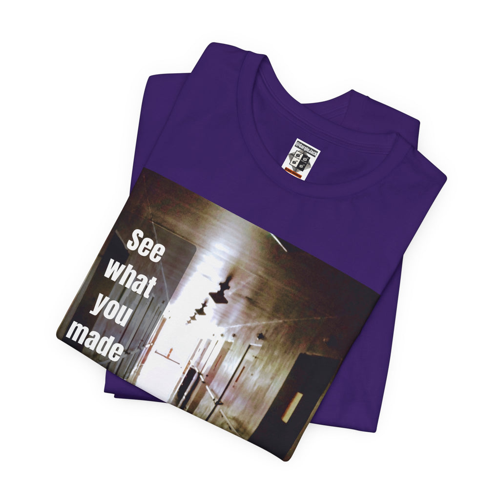 See What You Made Me Do - Gargle Jack Unisex Punk Tee