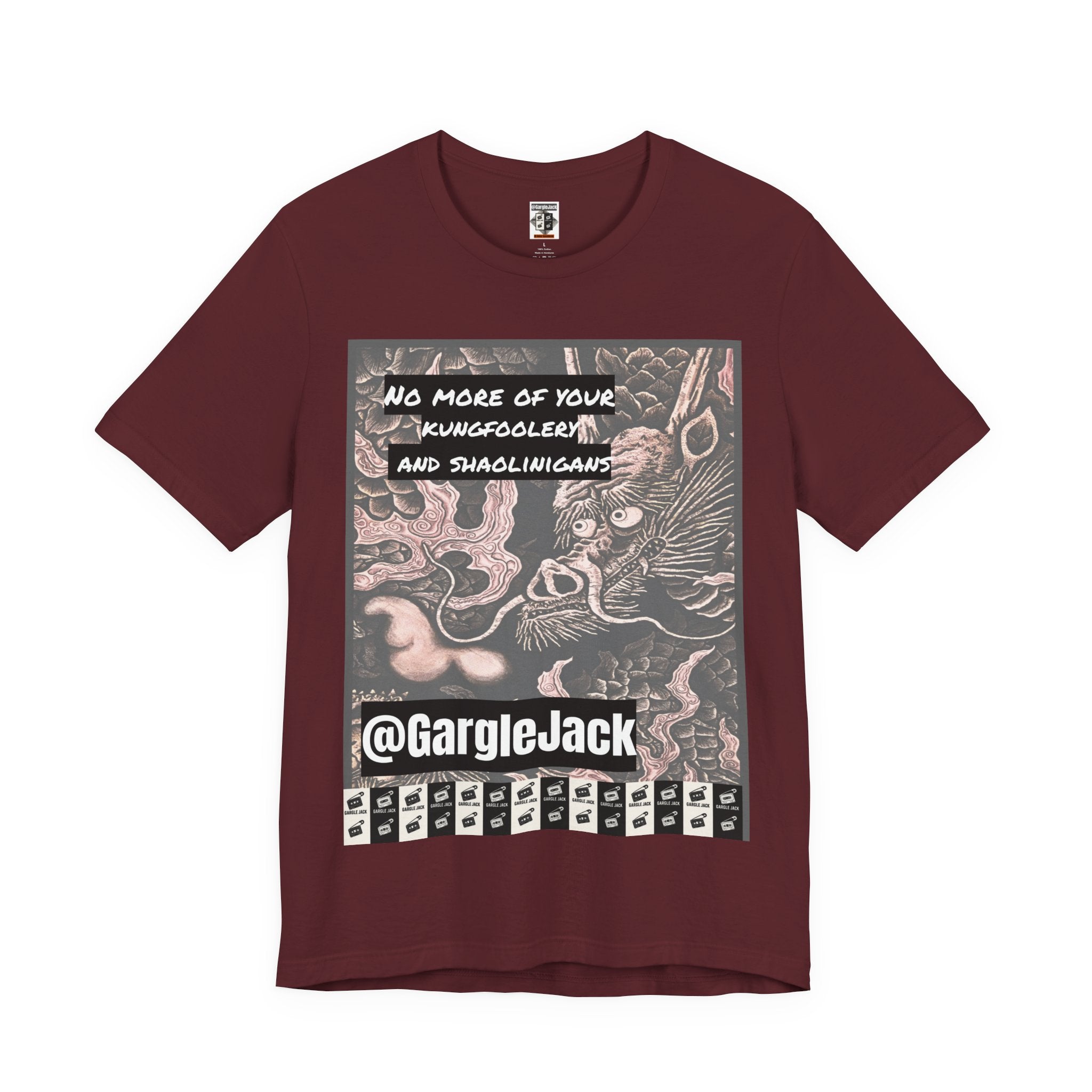 No More Of Your Kungfoolery - Gargle Jack Unisex Punk Tee