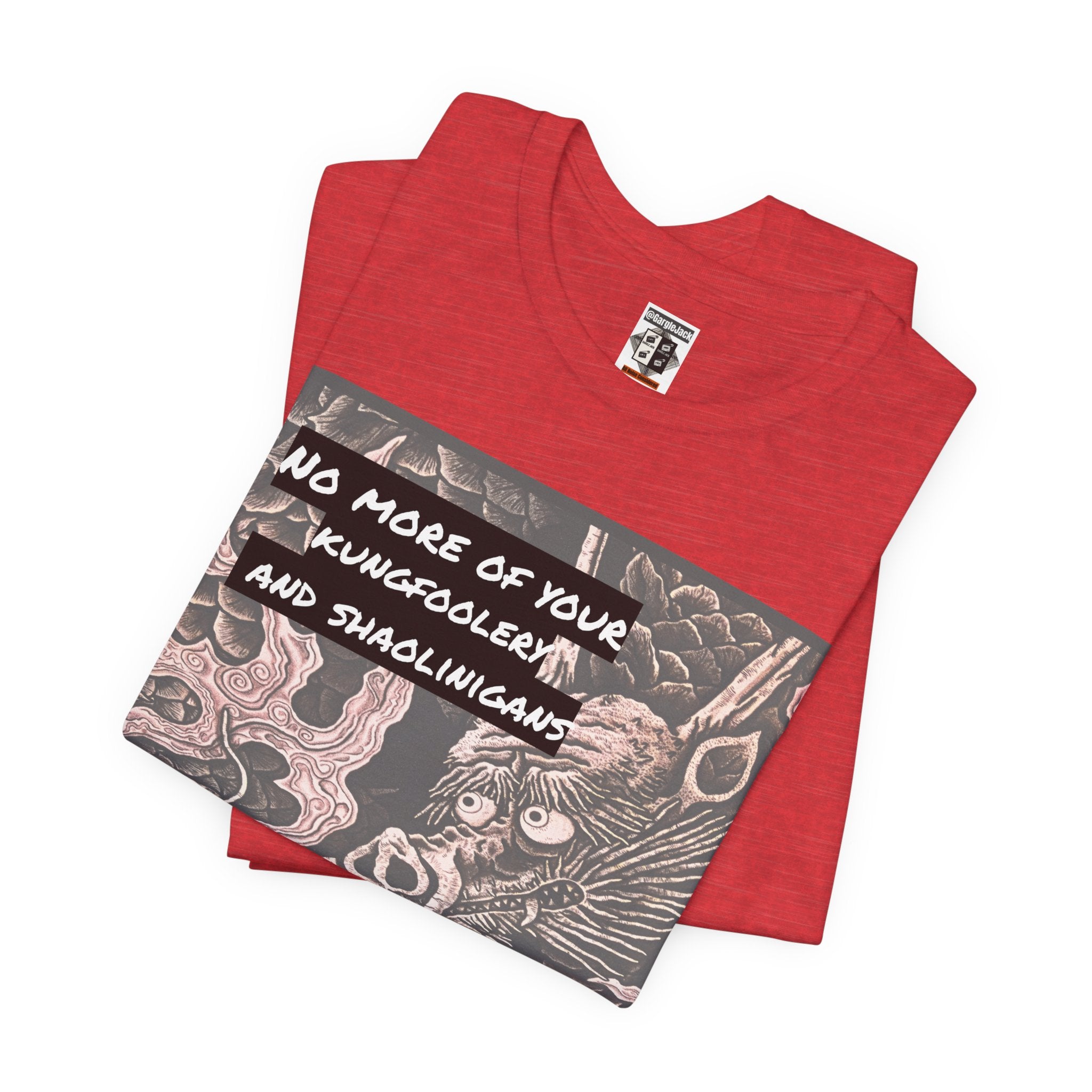 No More Of Your Kungfoolery - Gargle Jack Unisex Punk Tee