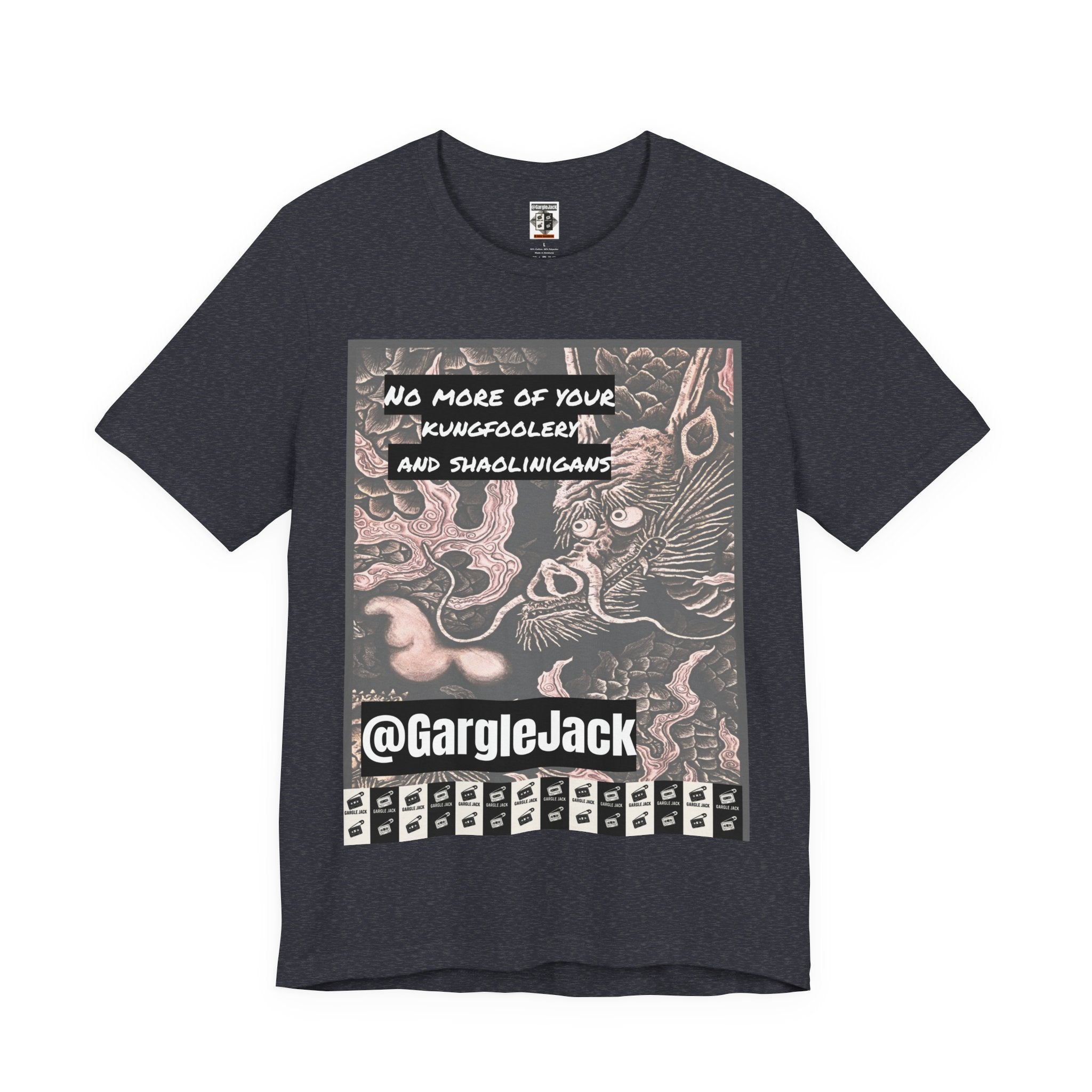 No More Of Your Kungfoolery - Gargle Jack Unisex Punk Tee
