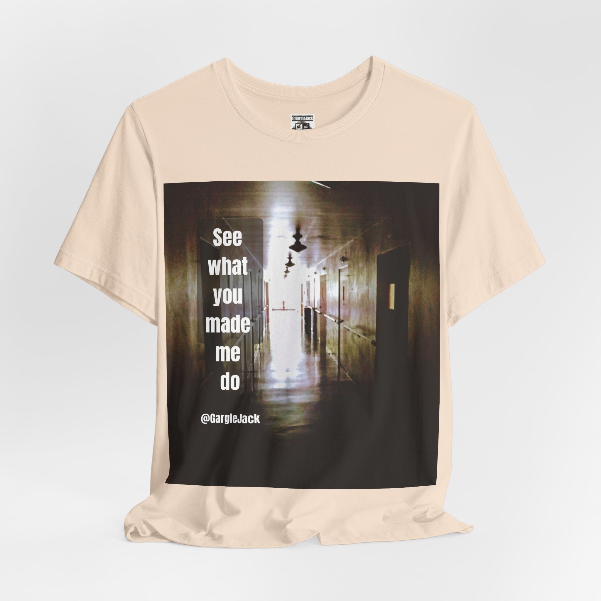 See What You Made Me Do - Gargle Jack Unisex Punk Tee