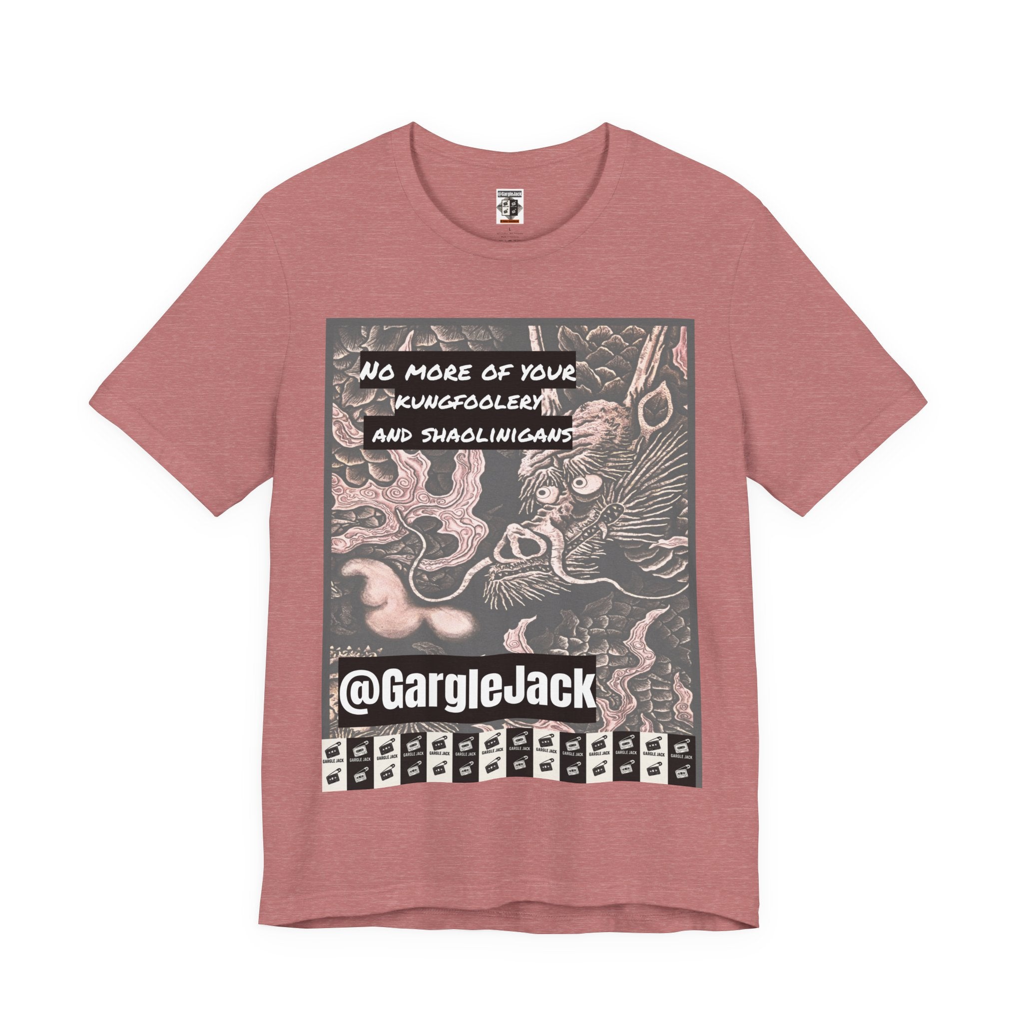 No More Of Your Kungfoolery - Gargle Jack Unisex Punk Tee