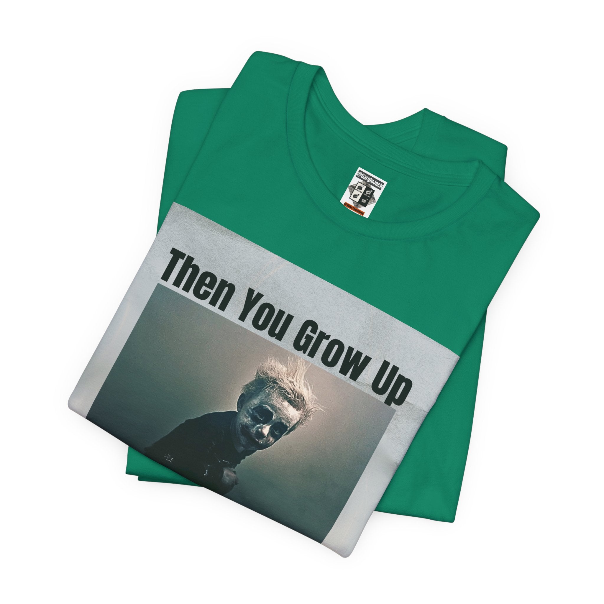 Then You Grow Up - Gargle Jack Unisex Punk Tee
