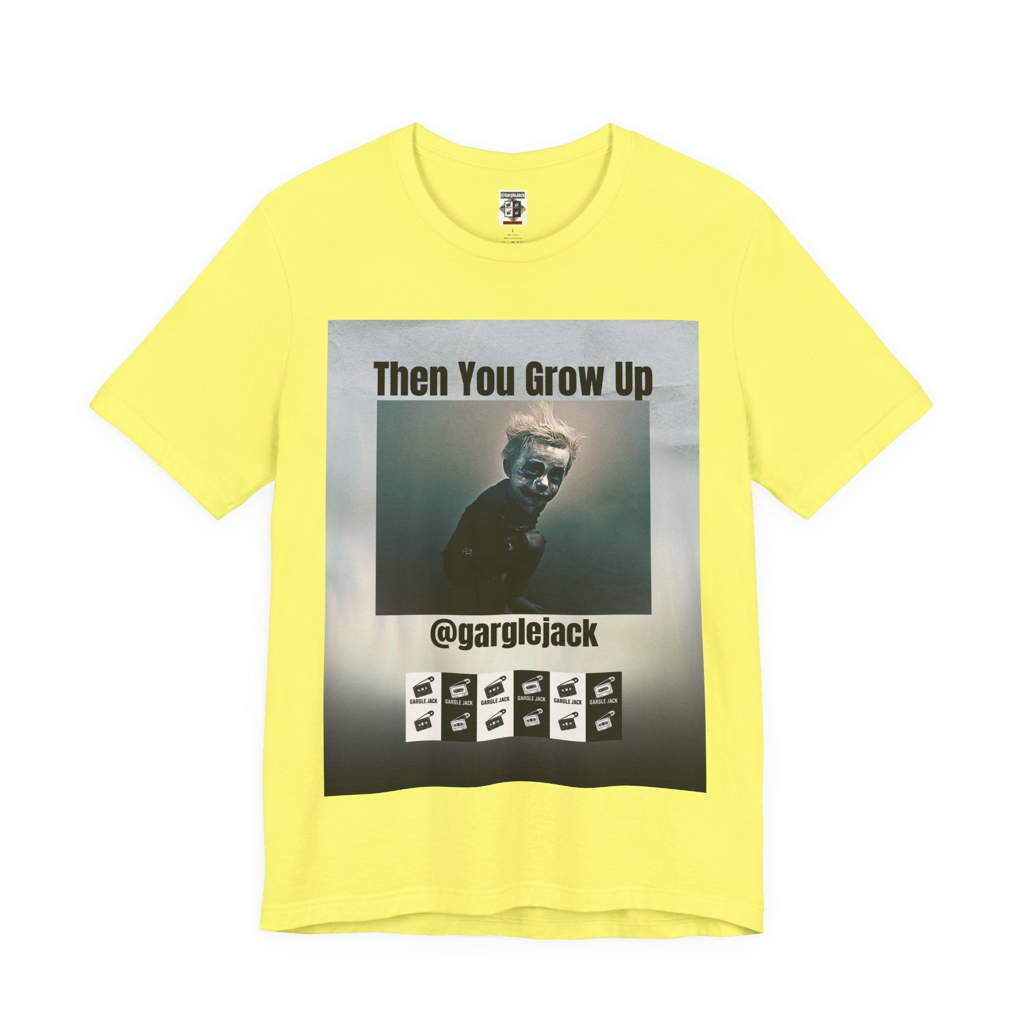 Then You Grow Up - Gargle Jack Unisex Punk Tee