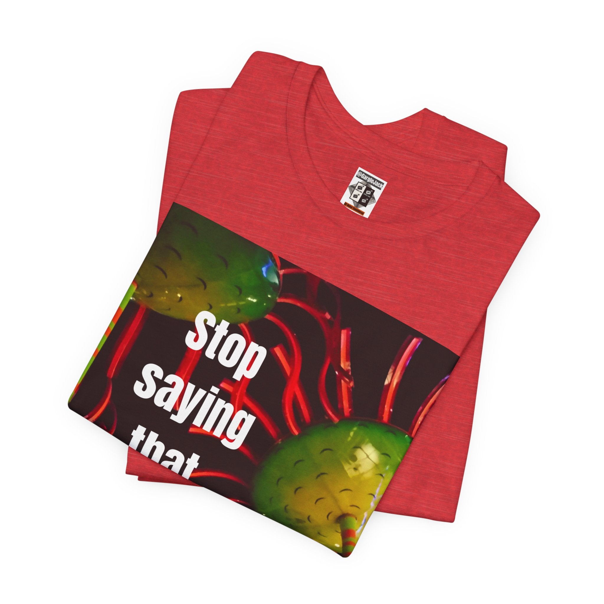 Stop Saying That Wendy - Gargle Jack Unisex Punk Tee