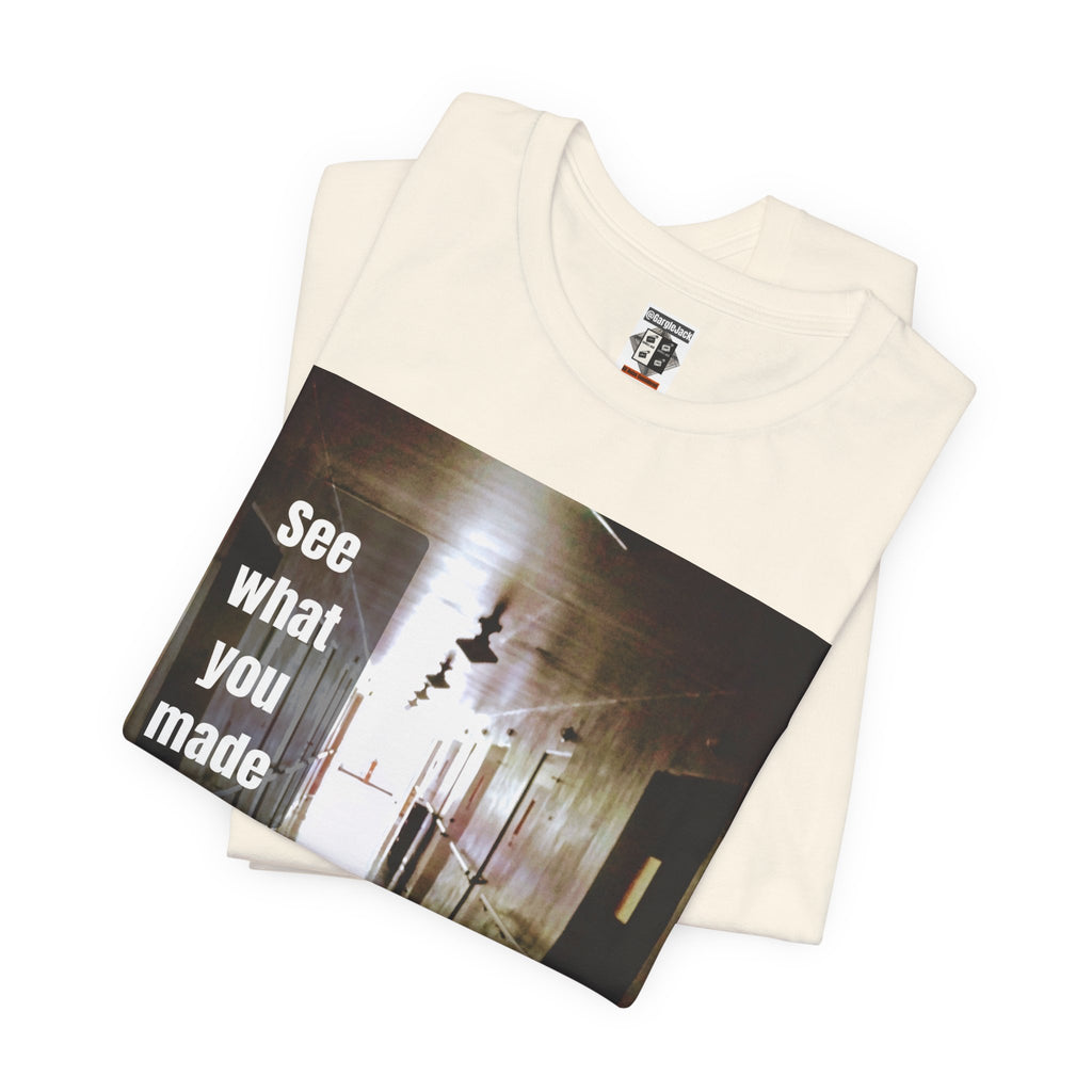 See What You Made Me Do - Gargle Jack Unisex Punk Tee