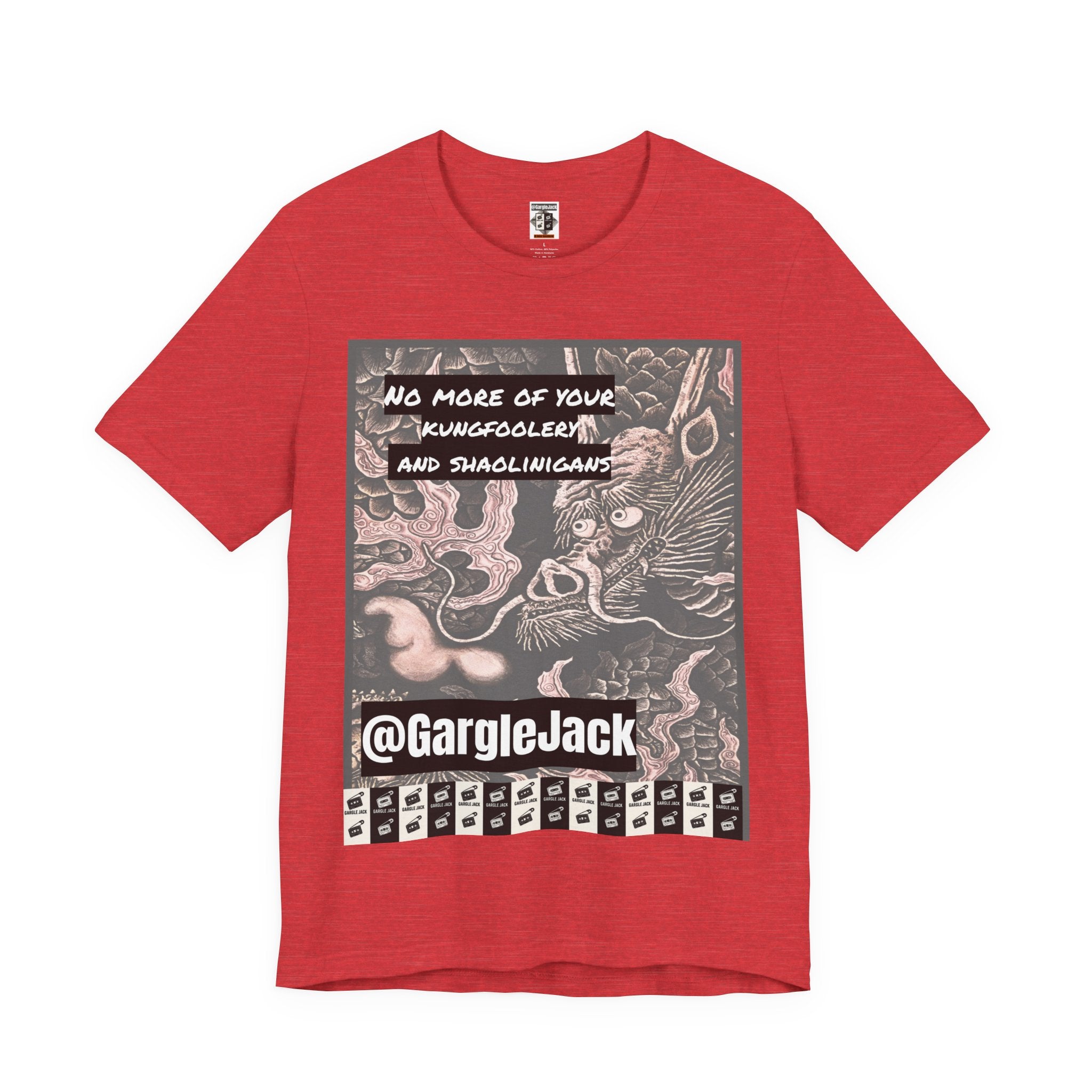 No More Of Your Kungfoolery - Gargle Jack Unisex Punk Tee