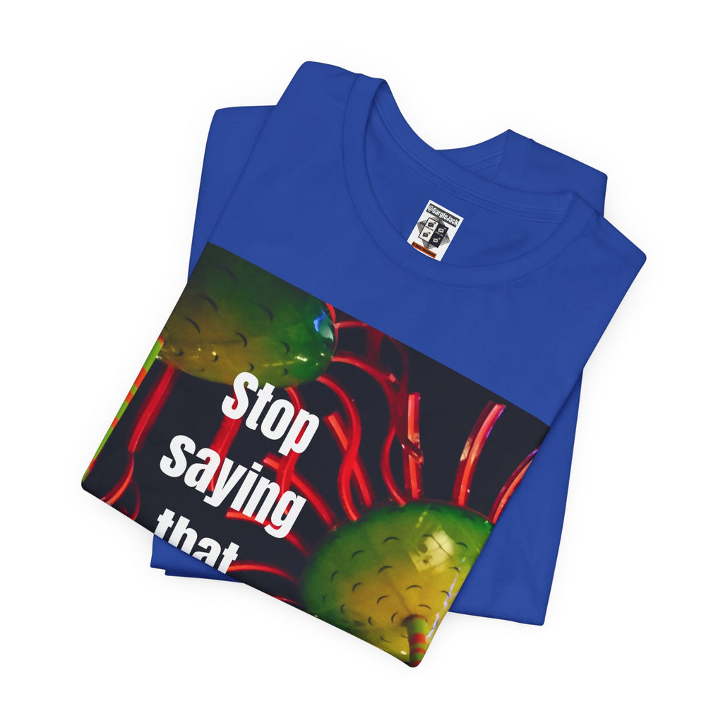 Stop Saying That Wendy - Gargle Jack Unisex Punk Tee