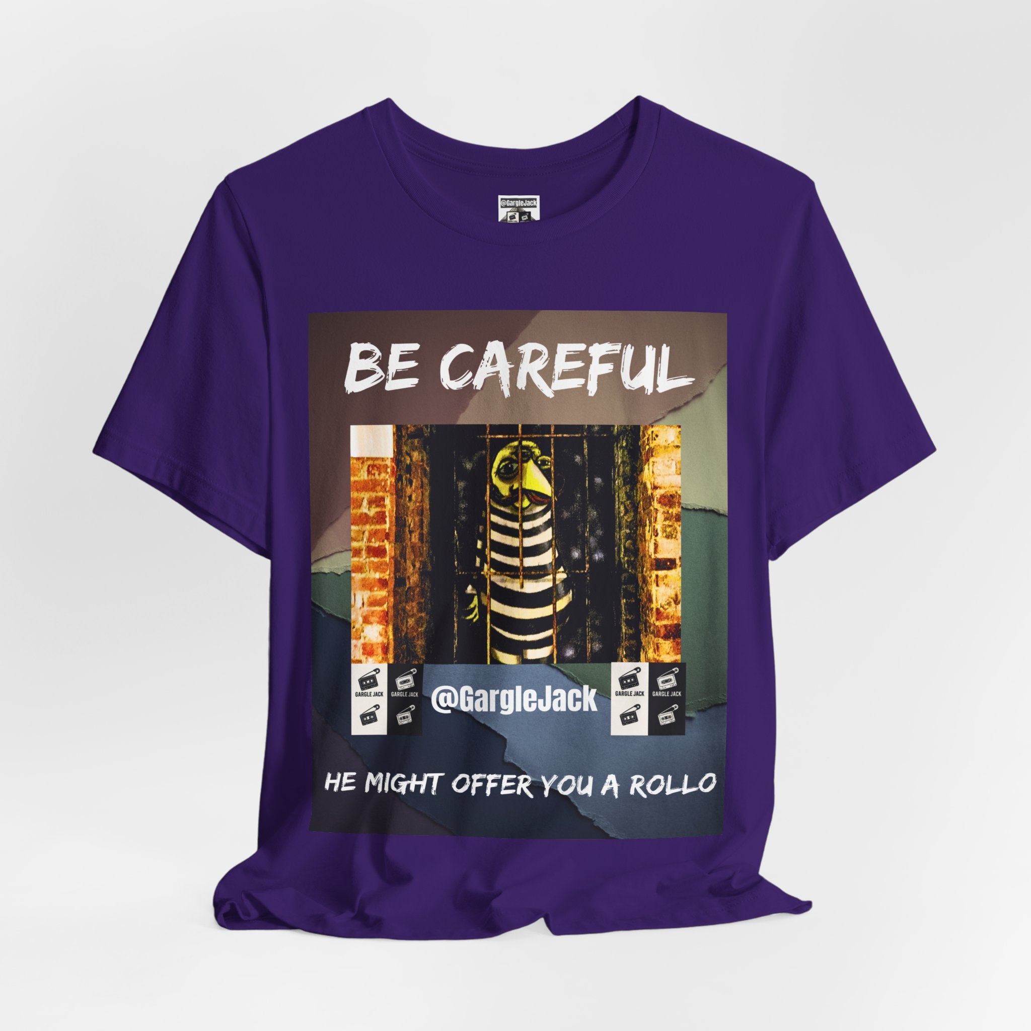 Be Careful He Might Offer You A Rollo - Gargle Jack Unisex Punk Tee