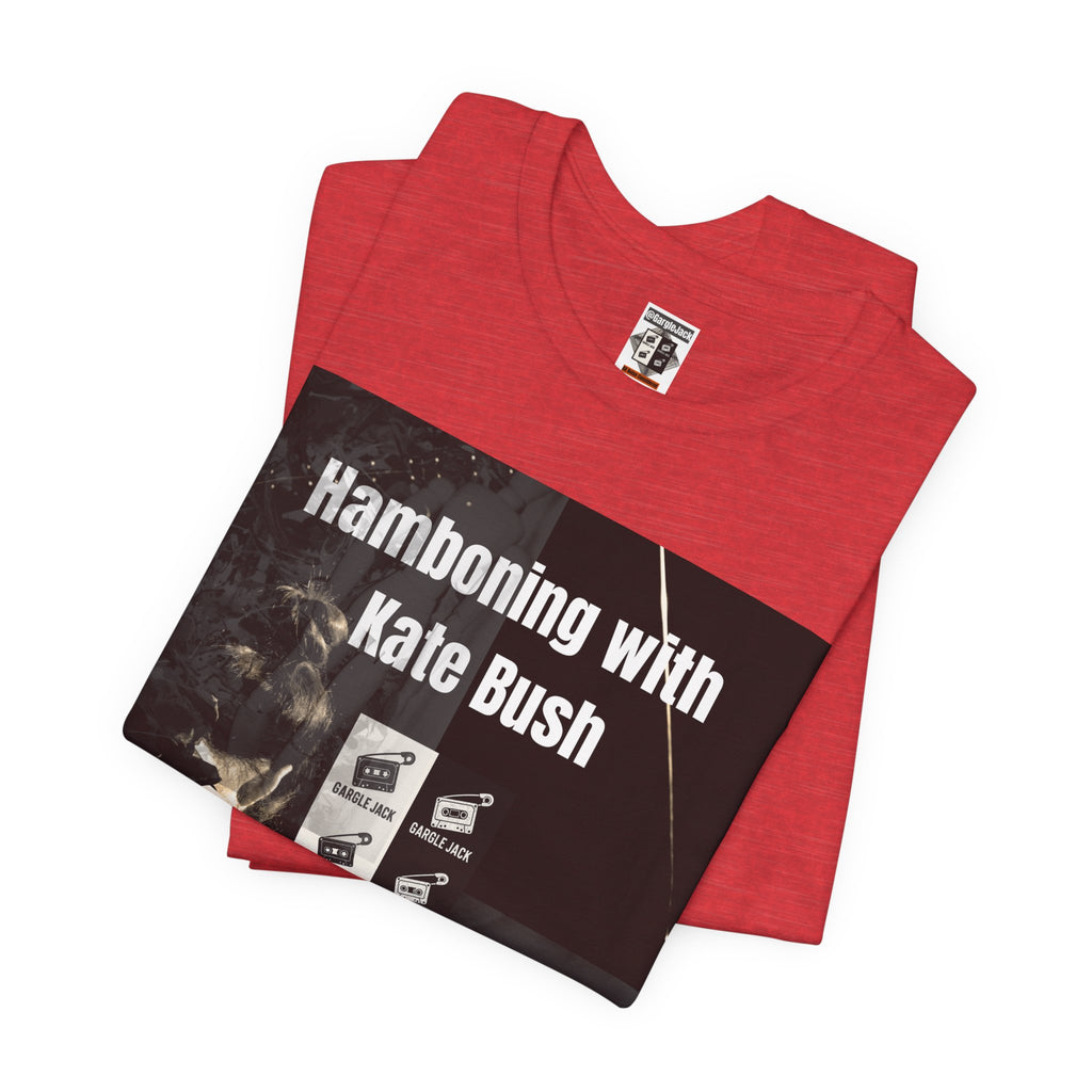 Hamboning With Kate Bush - Gargle Jack Unisex Punk Tee