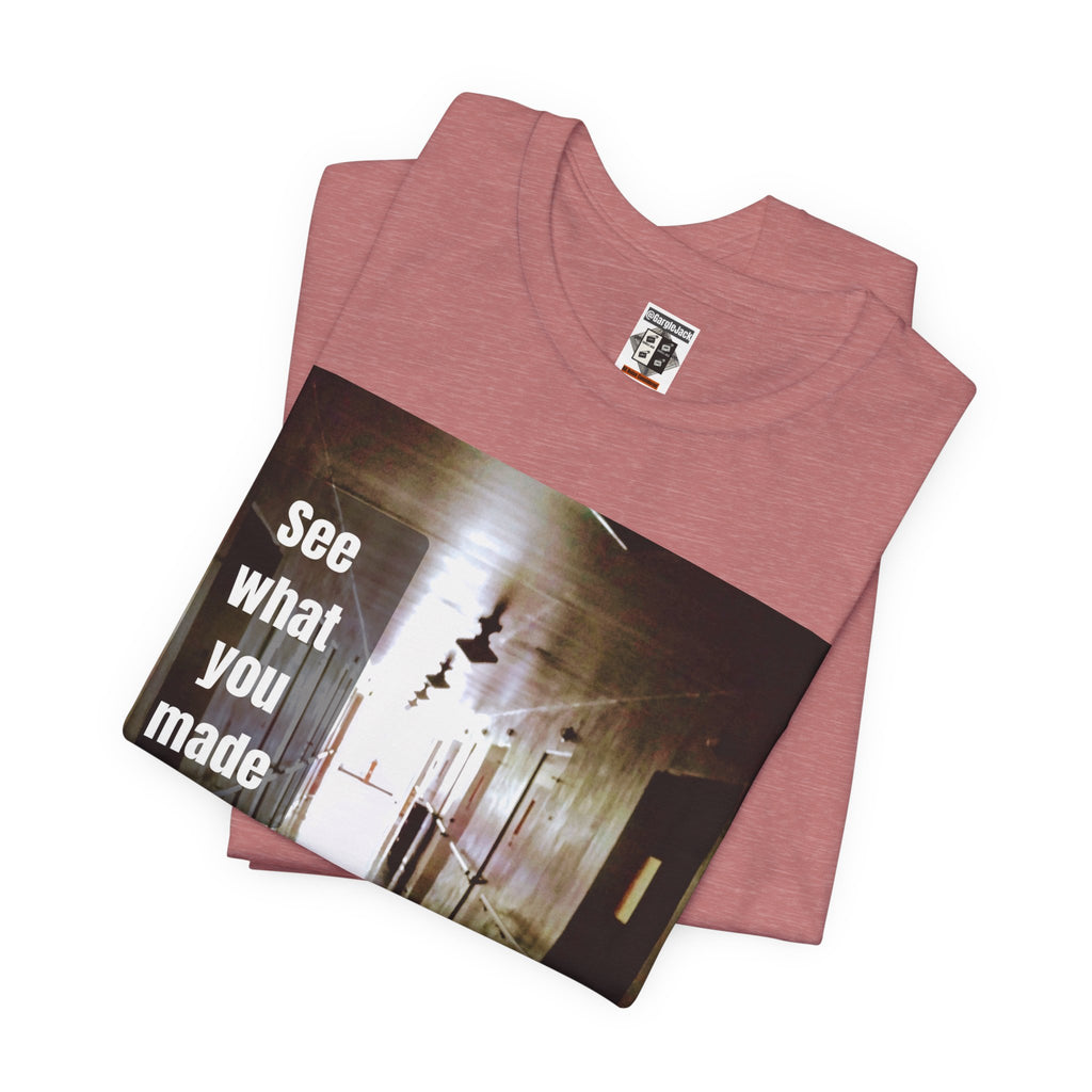 See What You Made Me Do - Gargle Jack Unisex Punk Tee