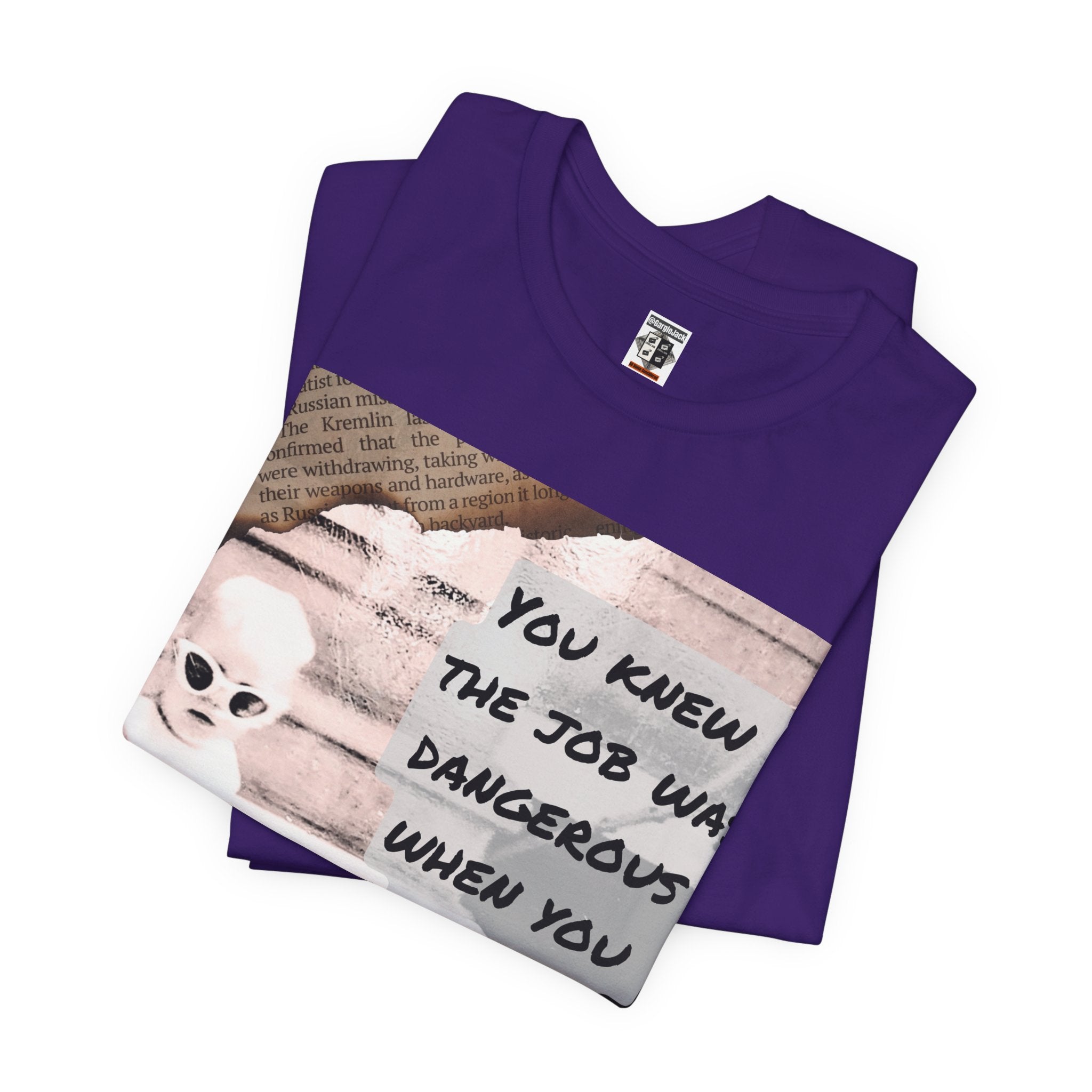 You Knew The Job Was Dangerous When You Took It - Gargle Jack Unisex Punk Tee