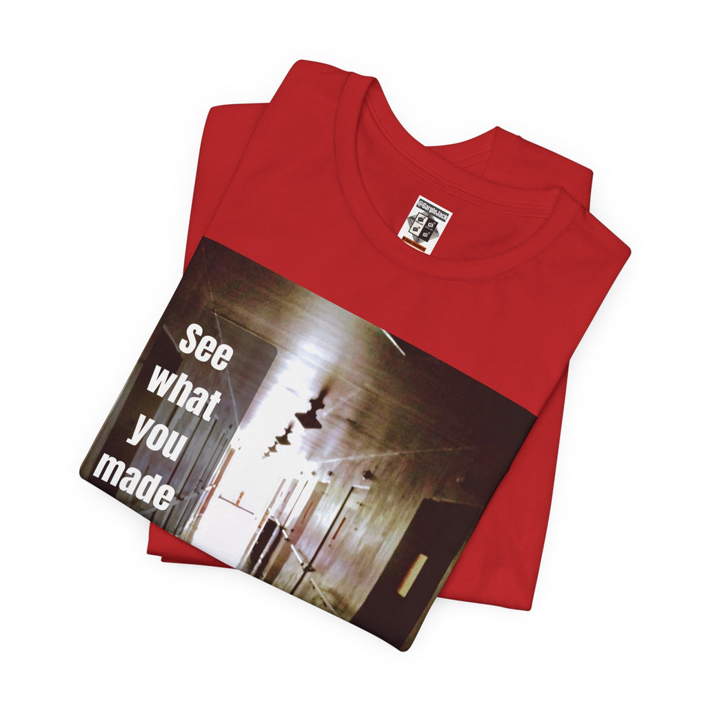 See What You Made Me Do - Gargle Jack Unisex Punk Tee