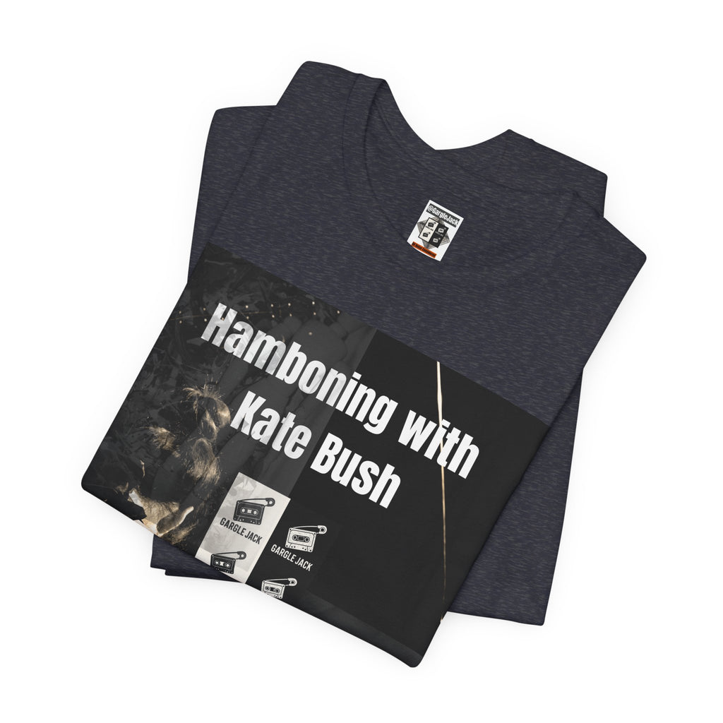 Hamboning With Kate Bush - Gargle Jack Unisex Punk Tee